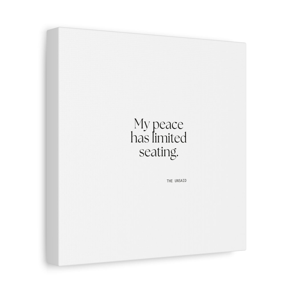 My peace has limited seating - Canvas Print - For Introverts