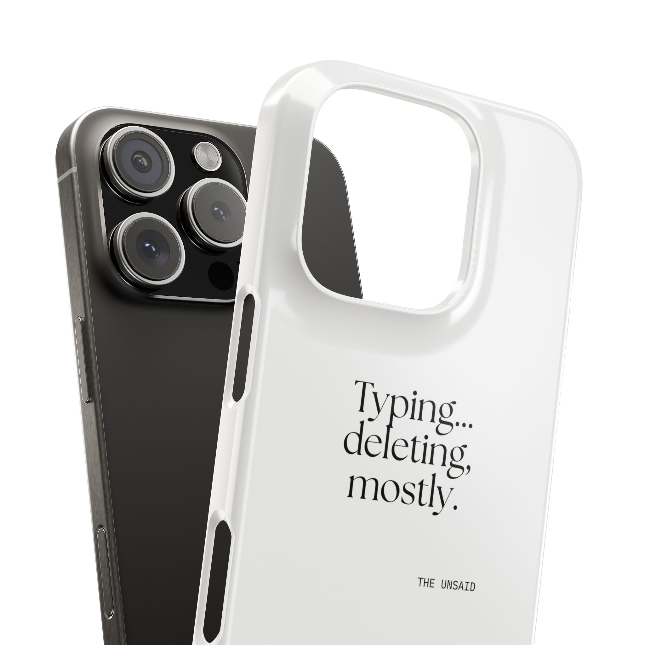 Typing… deleting, mostly - Phone Case - For Overthinkers
