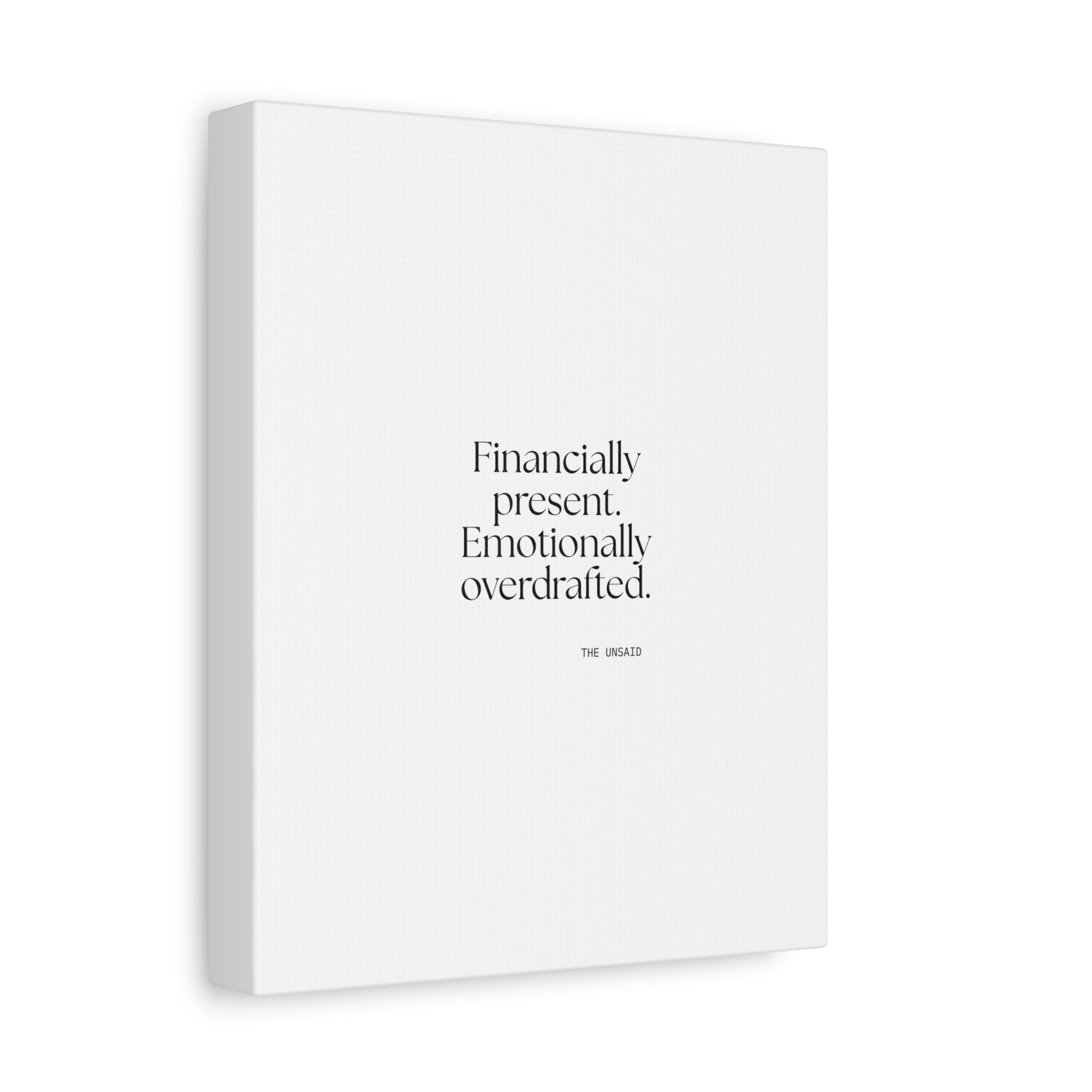 Financially present. Emotionally overdrafted - Canvas Print - Dry Humor