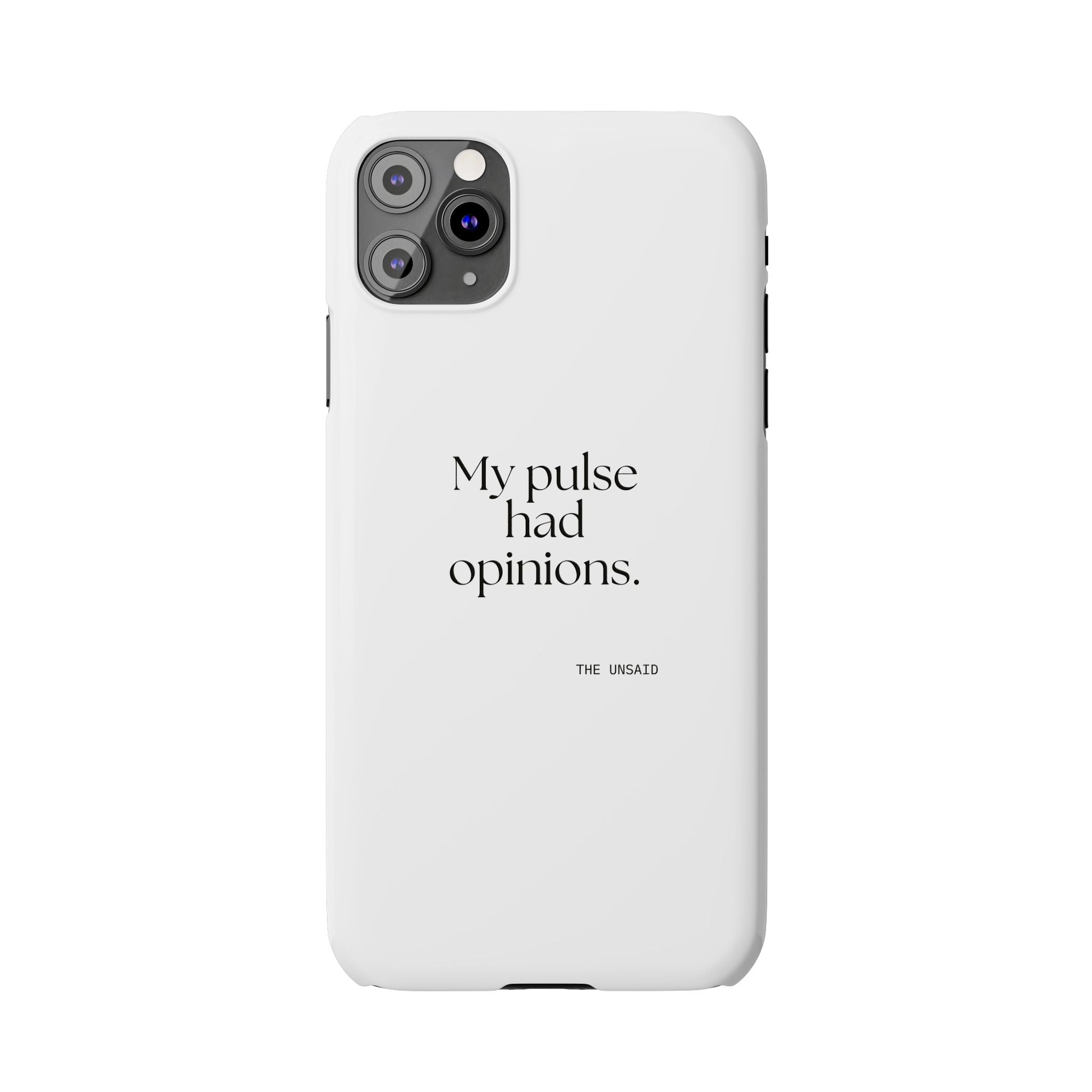 My pulse had opinions - Phone Case - For Overthinkers