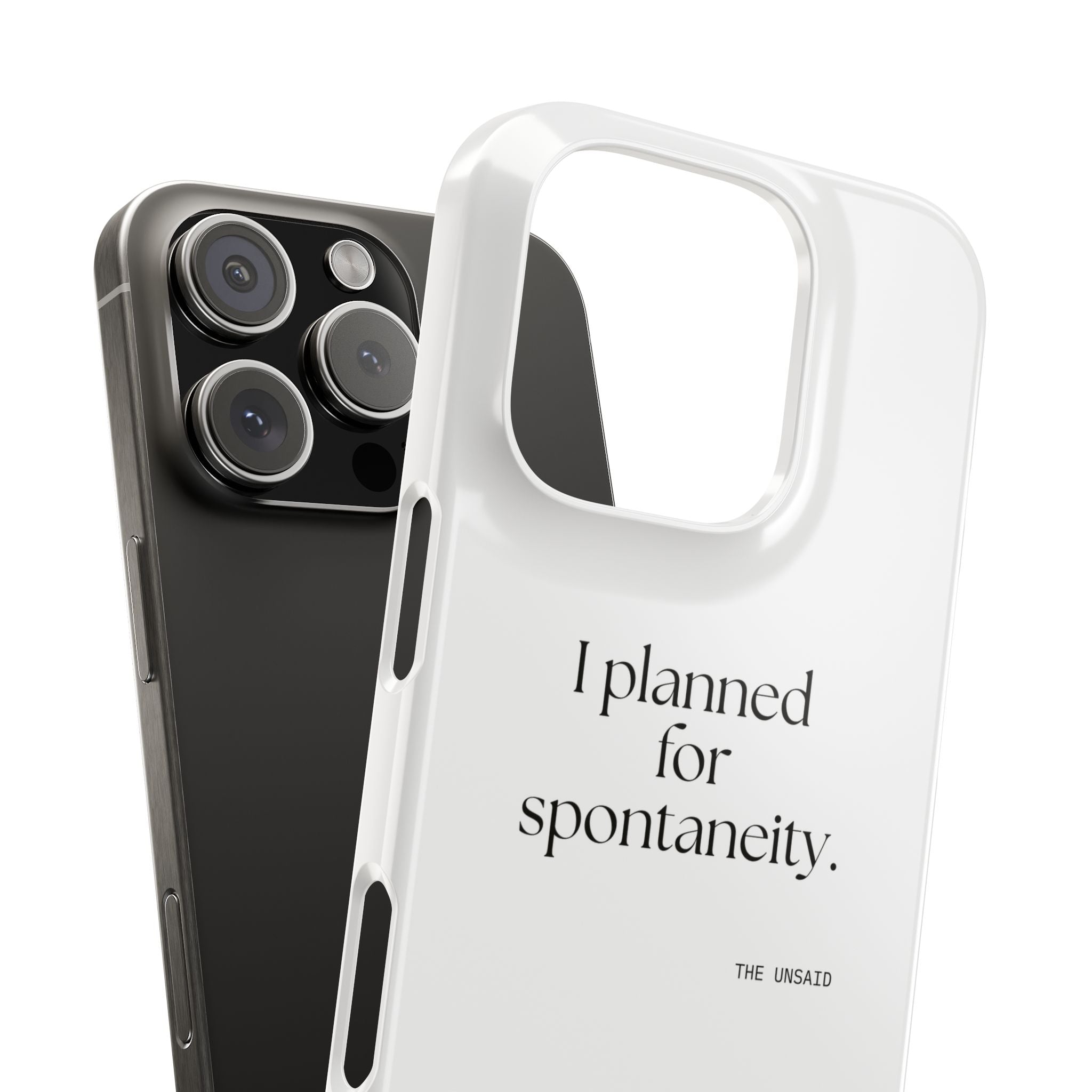 I planned for spontaneity - Phone Case - Dry Humor