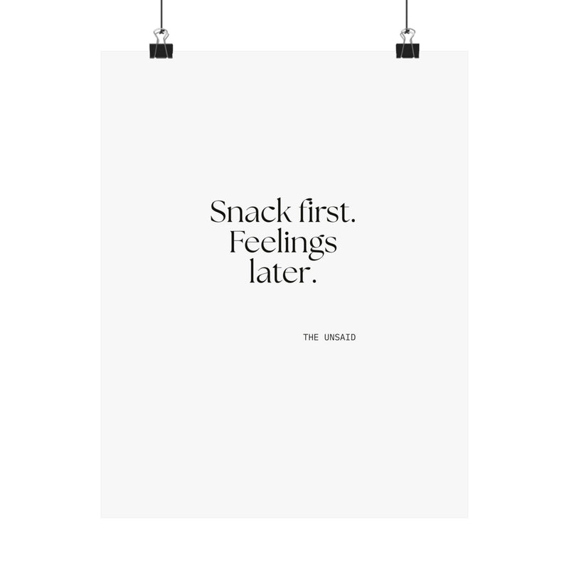 Poster — Snack first. Feelings later.
