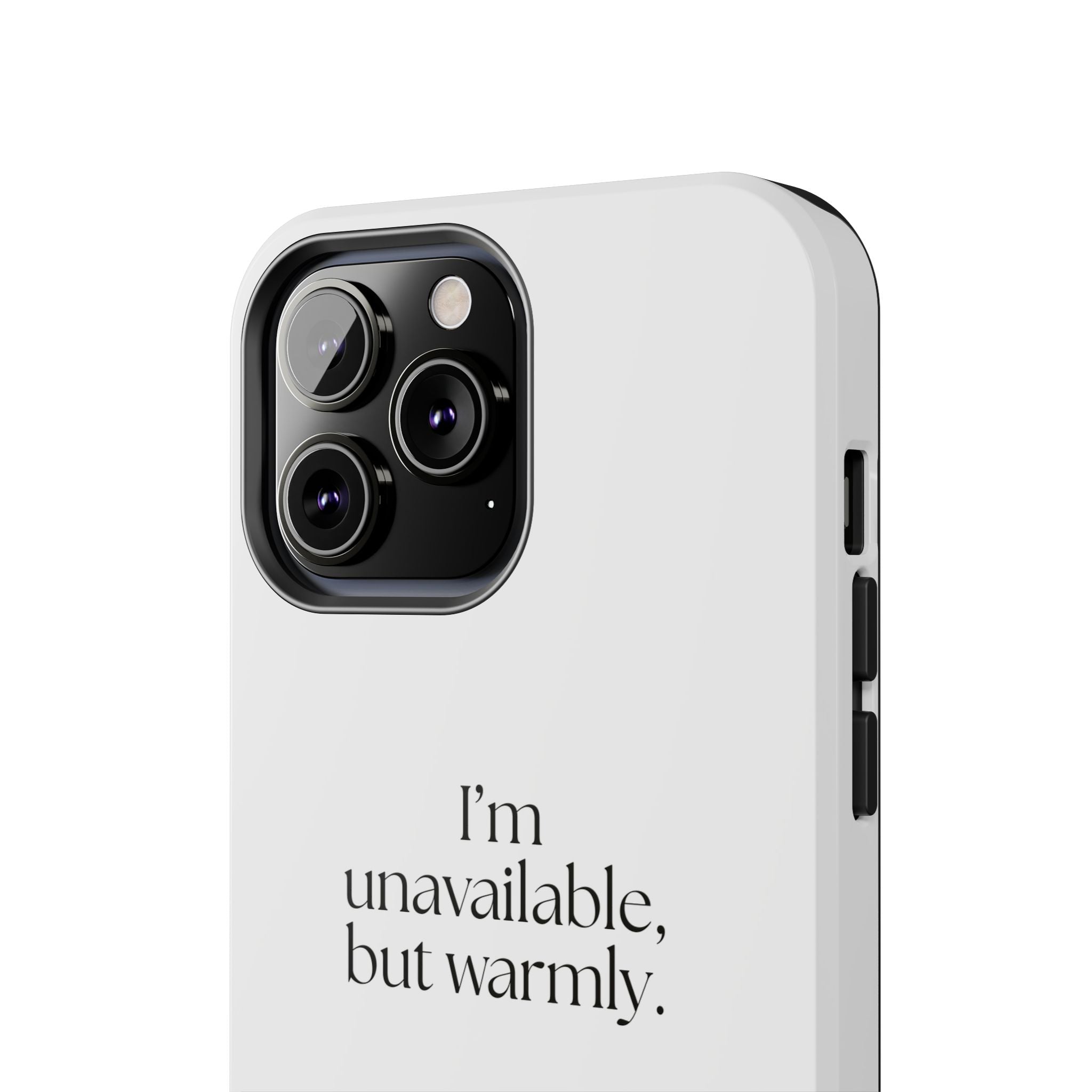 I’m unavailable, but warmly - Tough Phone Case - For Introverts