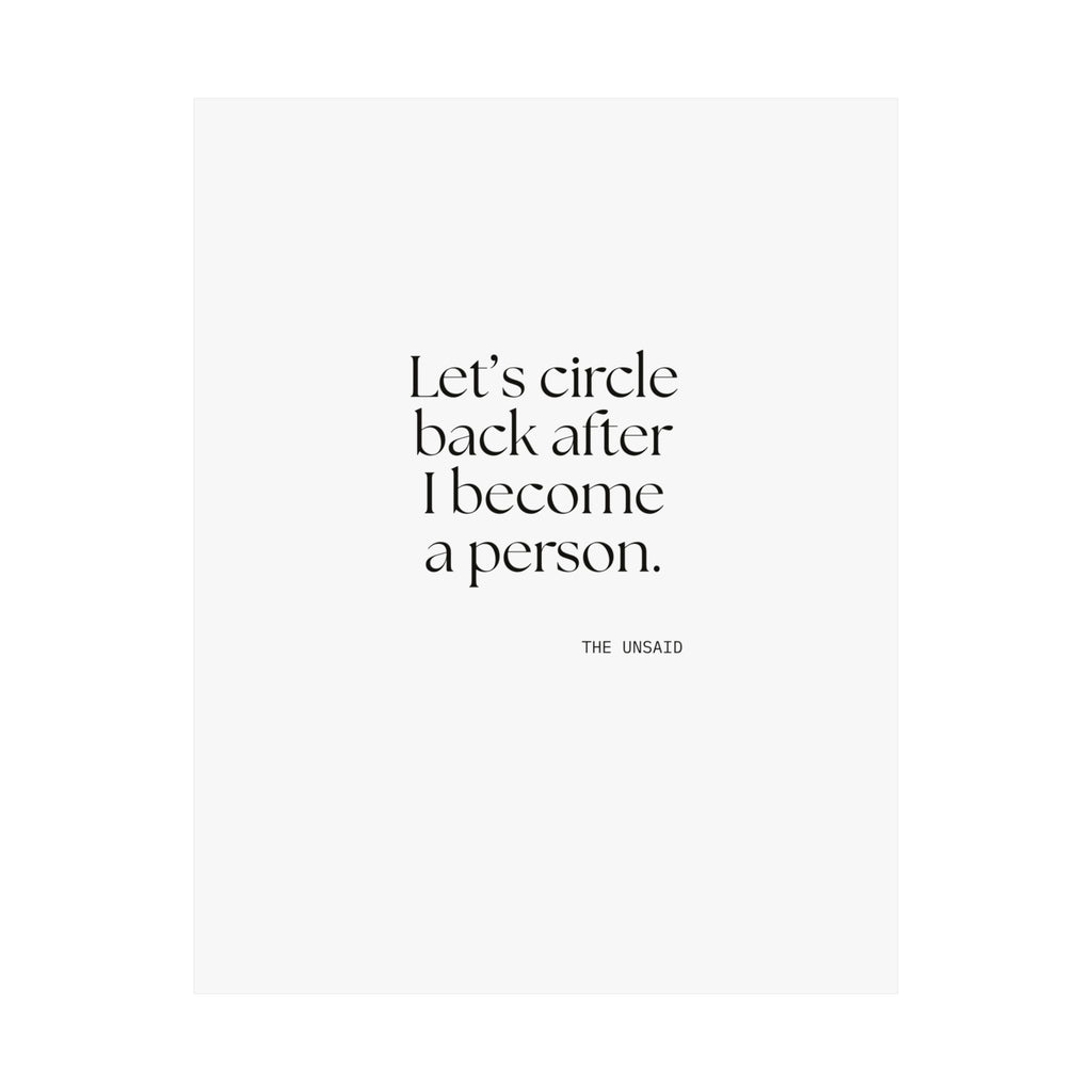Let’s circle back after I become a person - Poster - For Tired Days