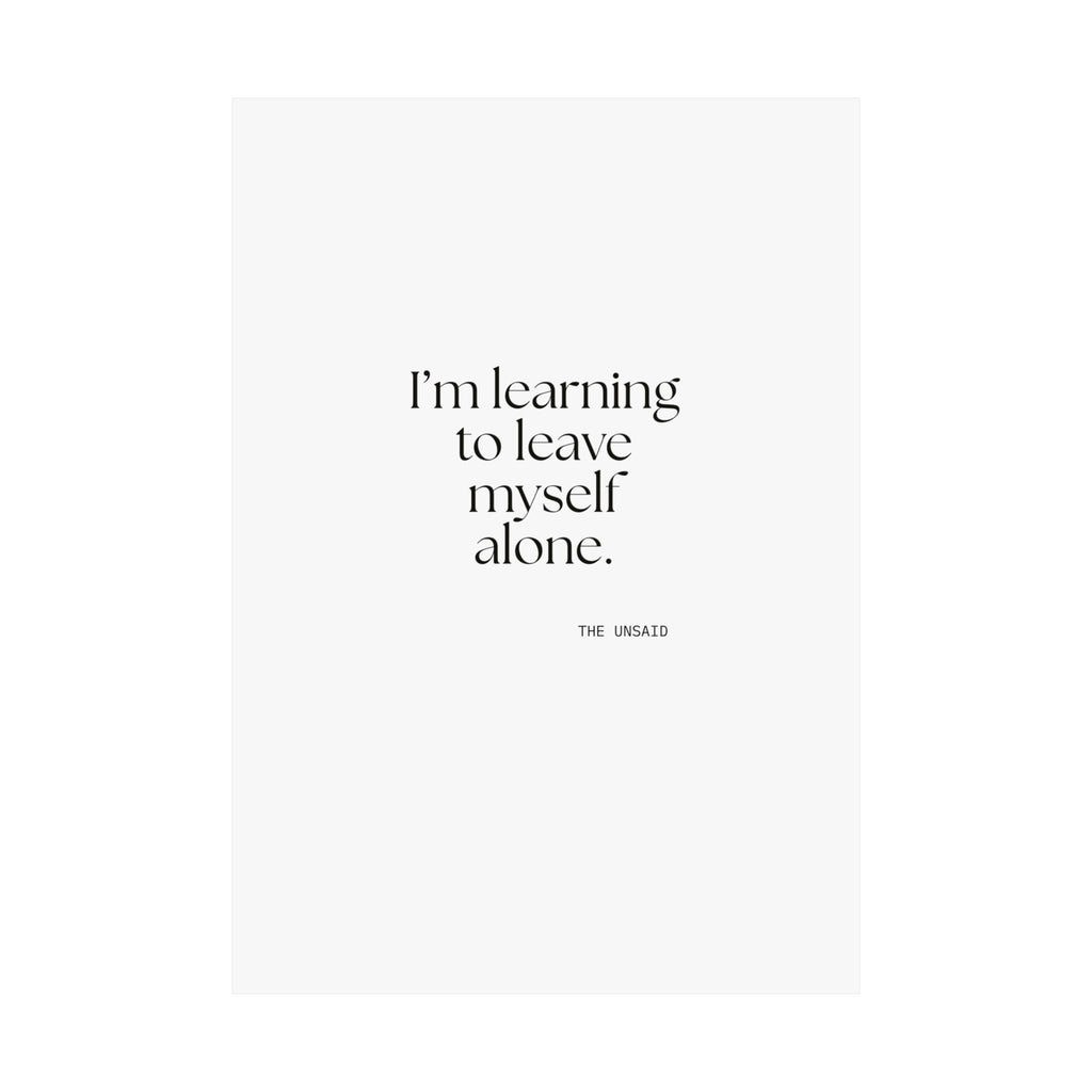I’m learning to leave myself alone - Poster - Dry Humor