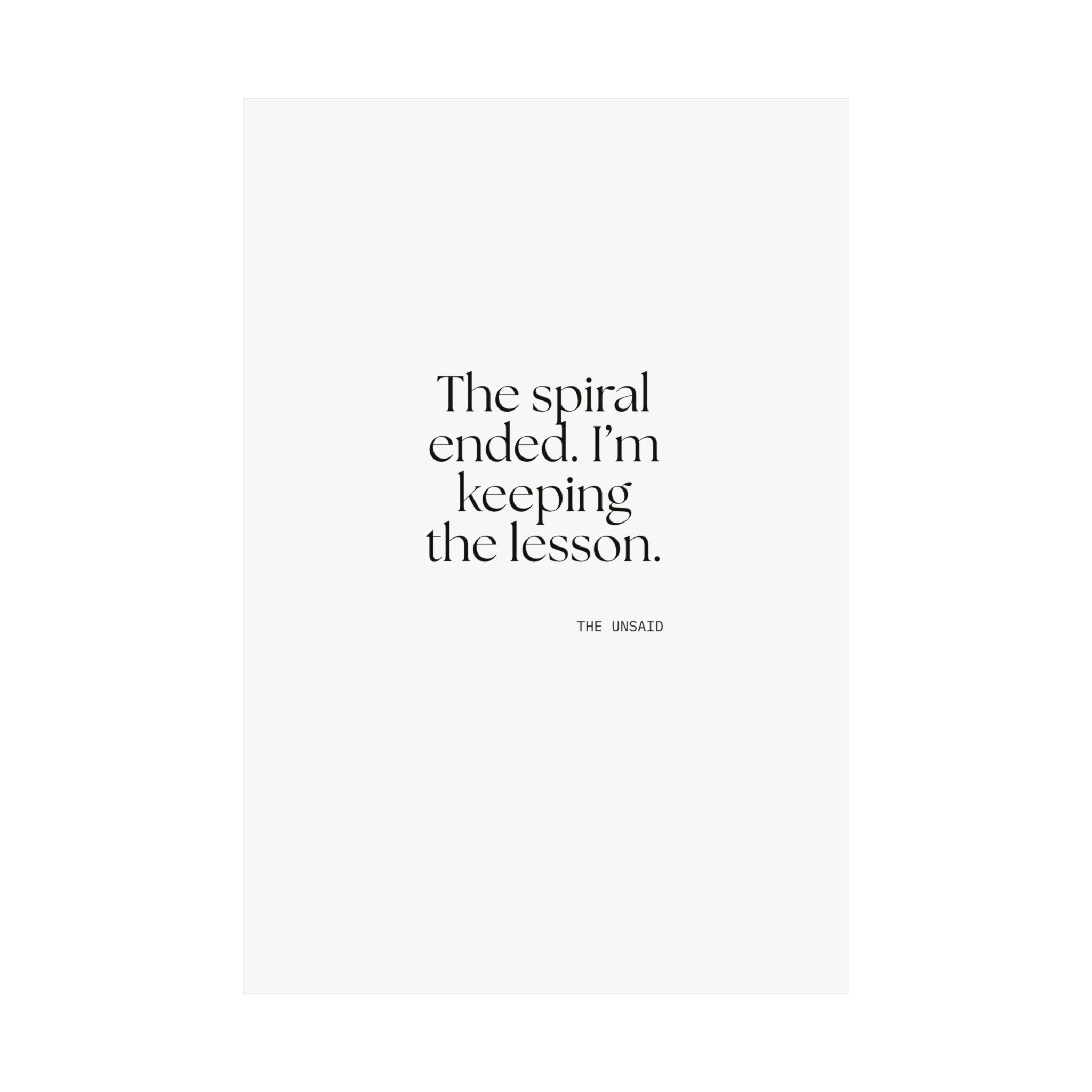 The spiral ended. I’m keeping the lesson - Poster - Dry Humor