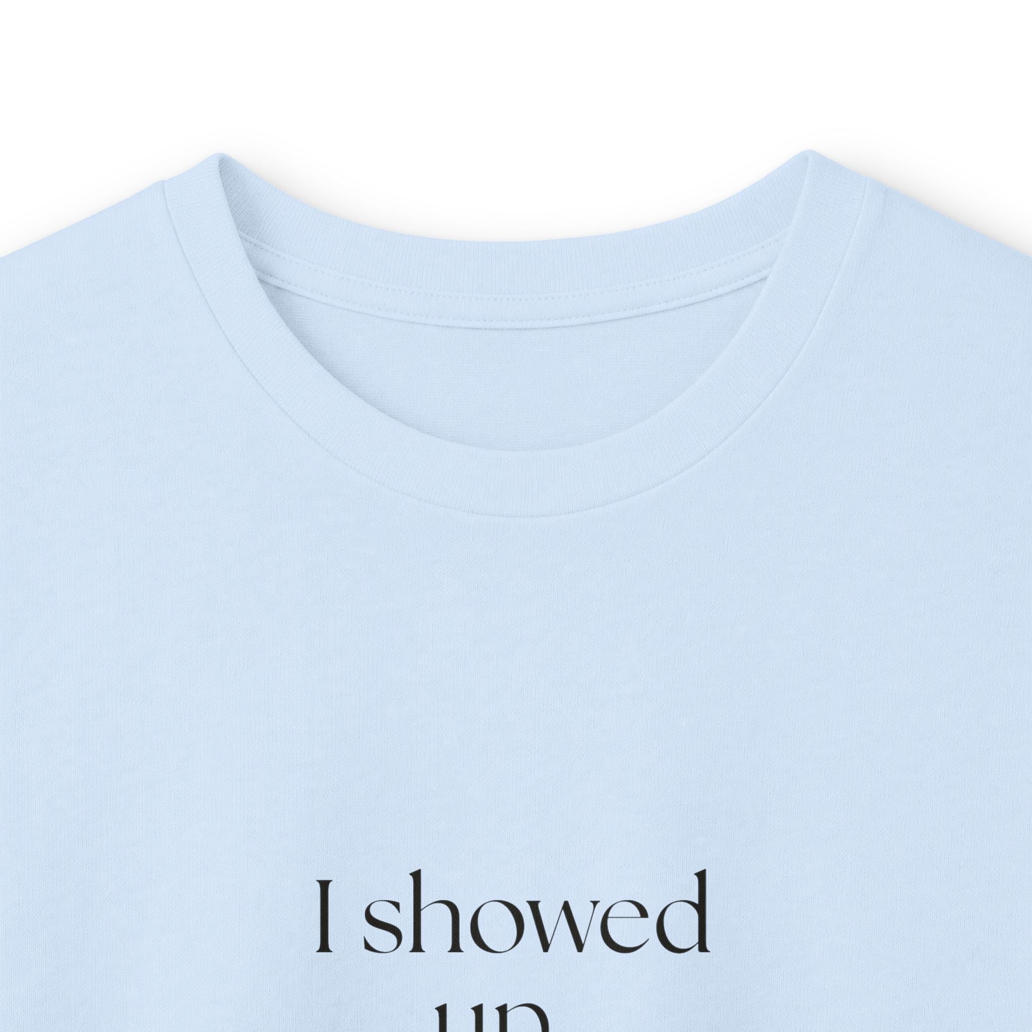 I showed up. Different from thriving - Long Sleeve Shirt - Dry Humor