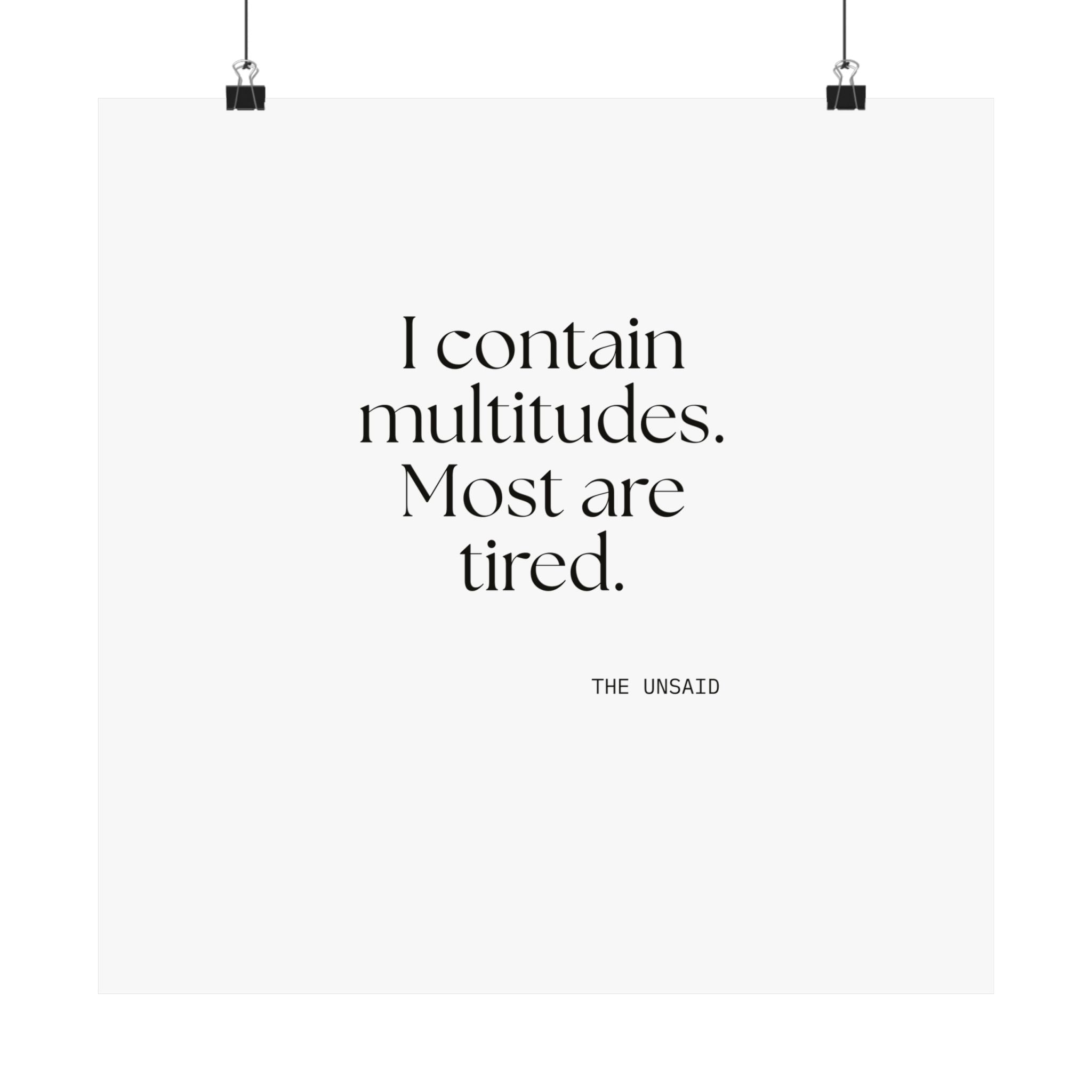 I contain multitudes. Most are tired - Poster - Dry Humor