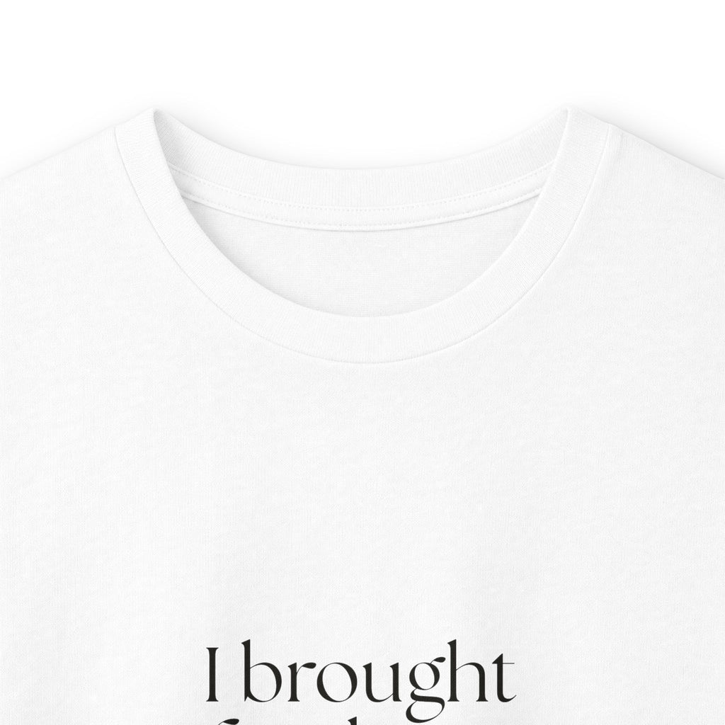 I brought food, not questions - Long Sleeve Shirt - For Someone Who Stays