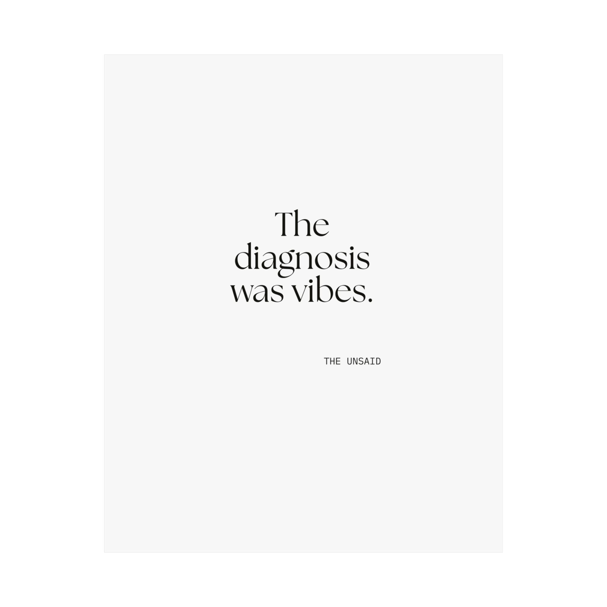 The diagnosis was vibes - Poster - For Overthinkers