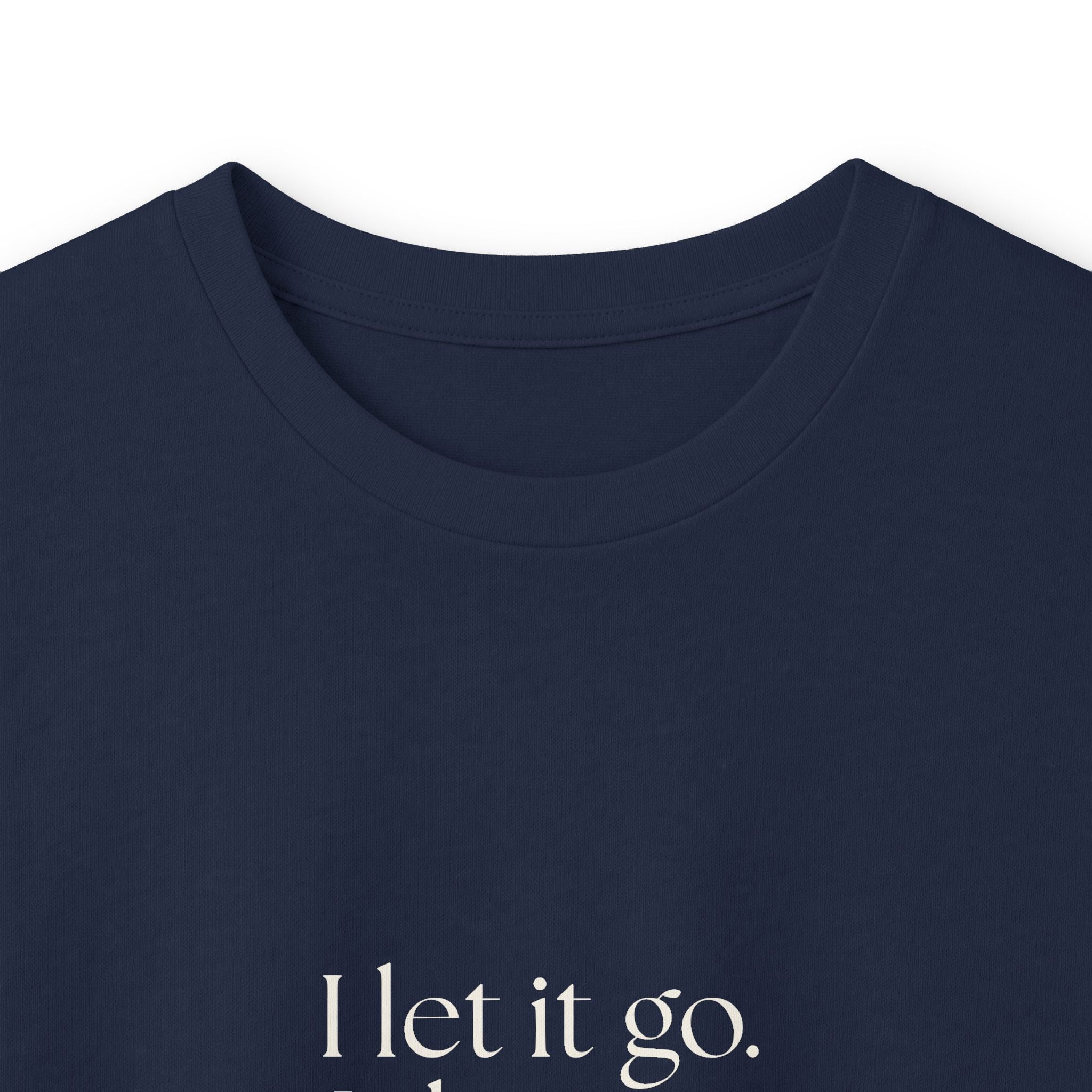 I let it go. It knows what it did - Long Sleeve Shirt - Dry Humor
