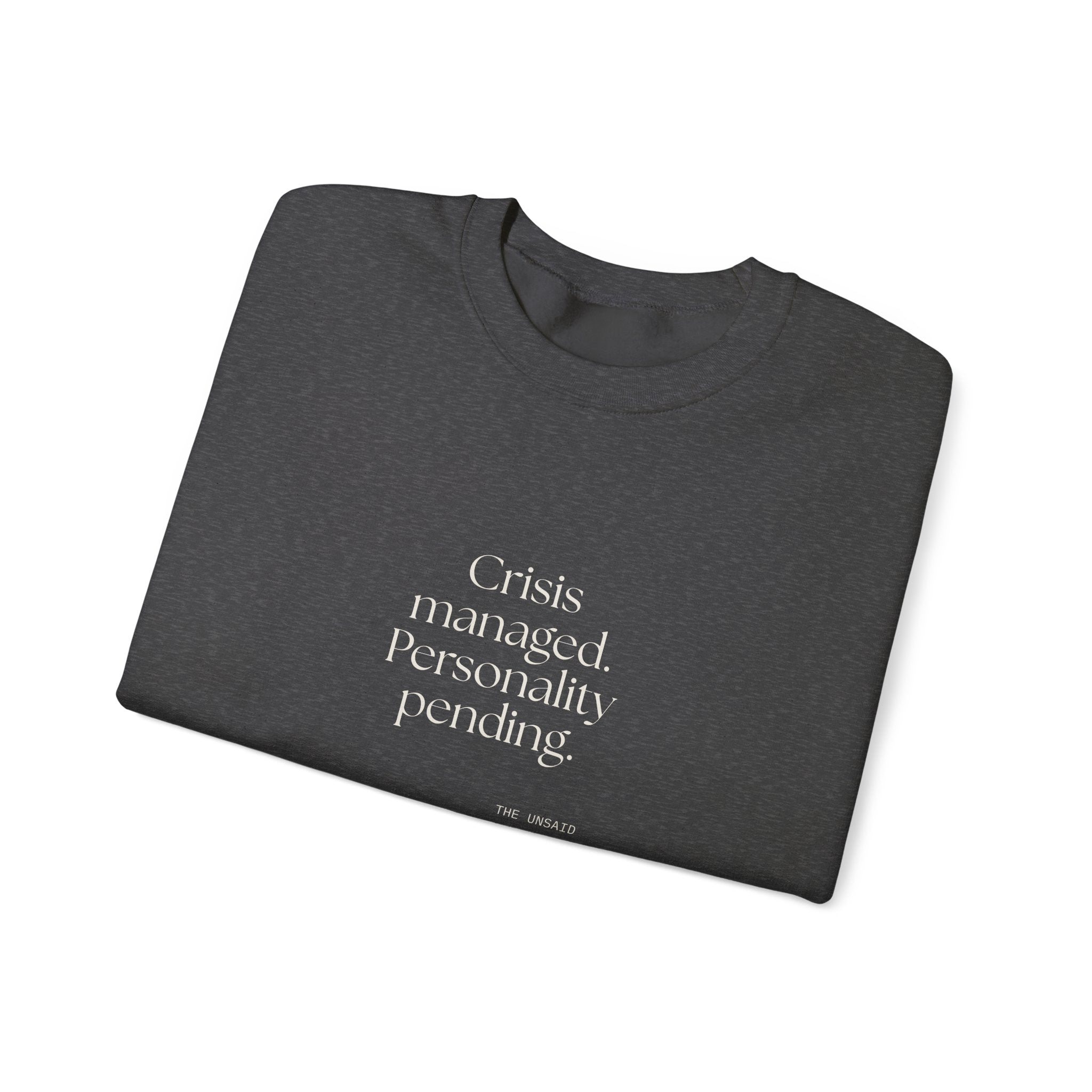 Crisis managed. Personality pending - Sweatshirt - For Introverts
