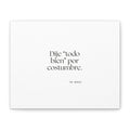 Dije “todo bien” por costumbre - Canvas Print - En Español