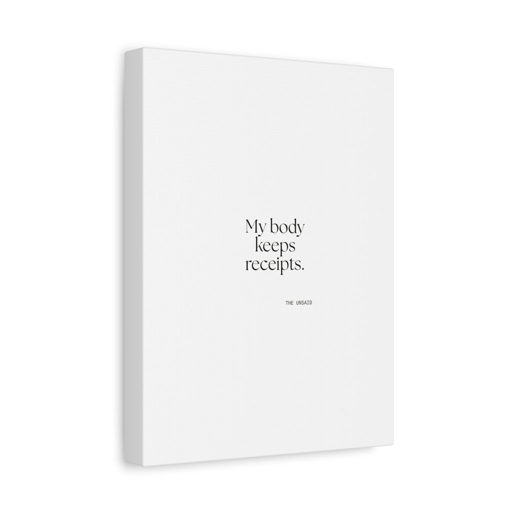 My body keeps receipts - Canvas Print - For Quiet Minds