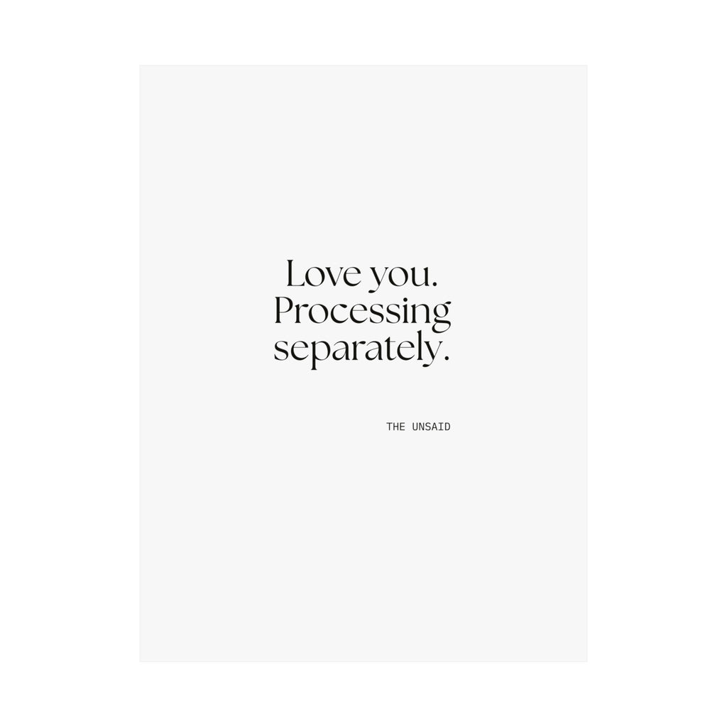 Love you. Processing separately - Poster - For Someone Who Stays