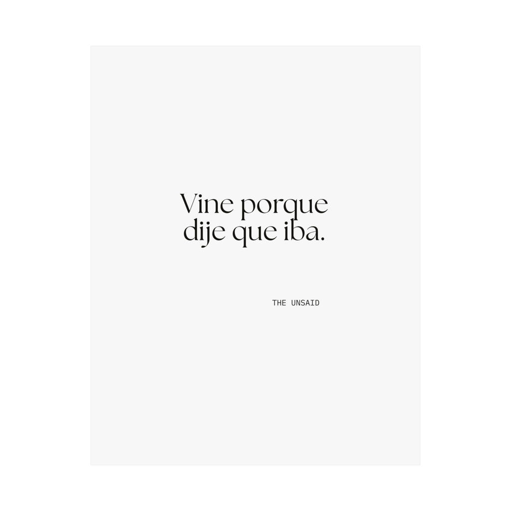 Vine porque dije que iba - Poster - En Español