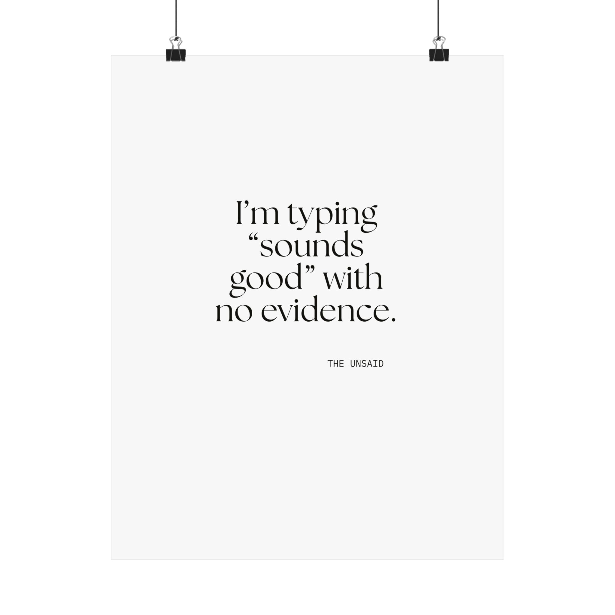 I’m typing “sounds good” with no evidence - Poster - For Tired Days