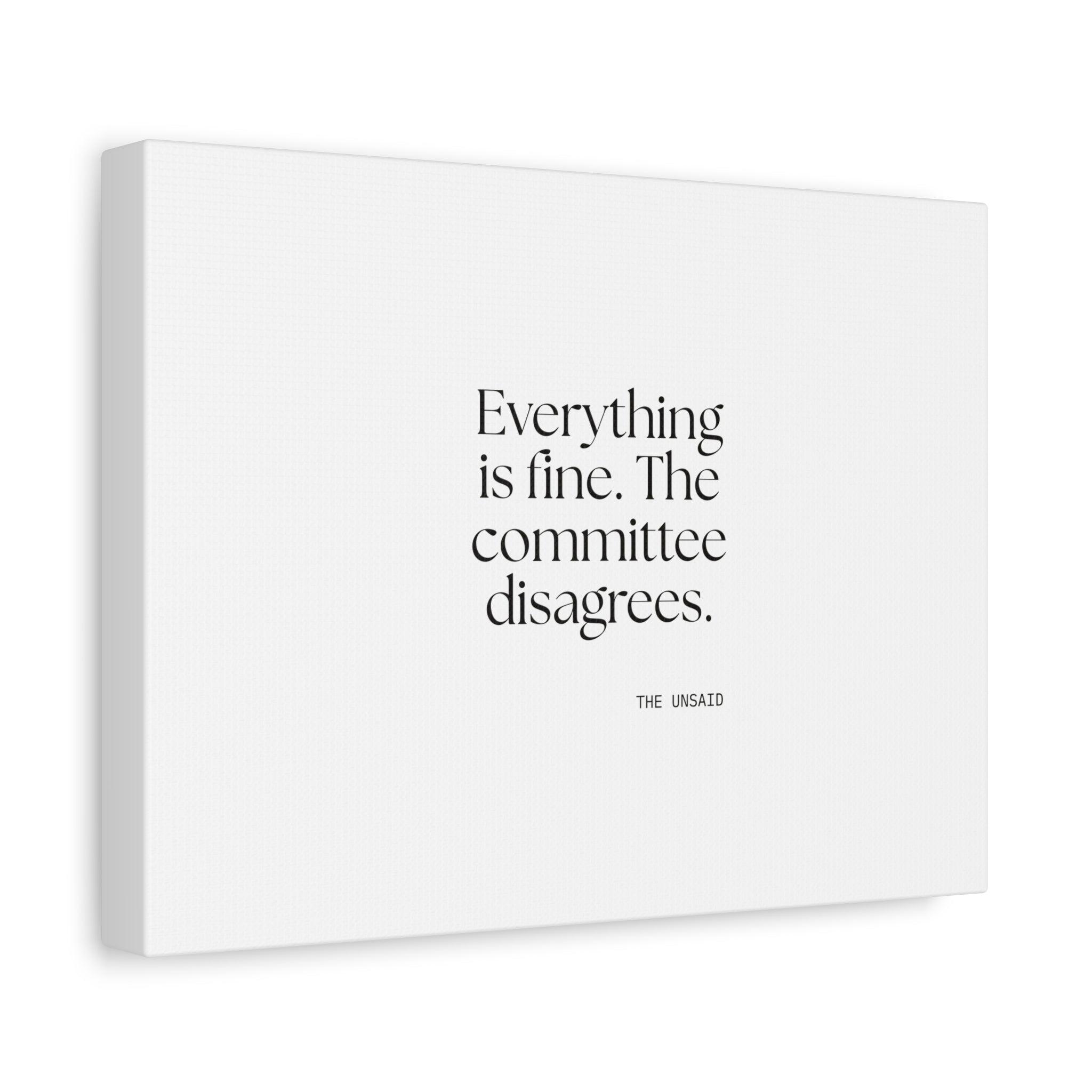 Everything is fine. The committee disagrees - Canvas Print - For Introverts