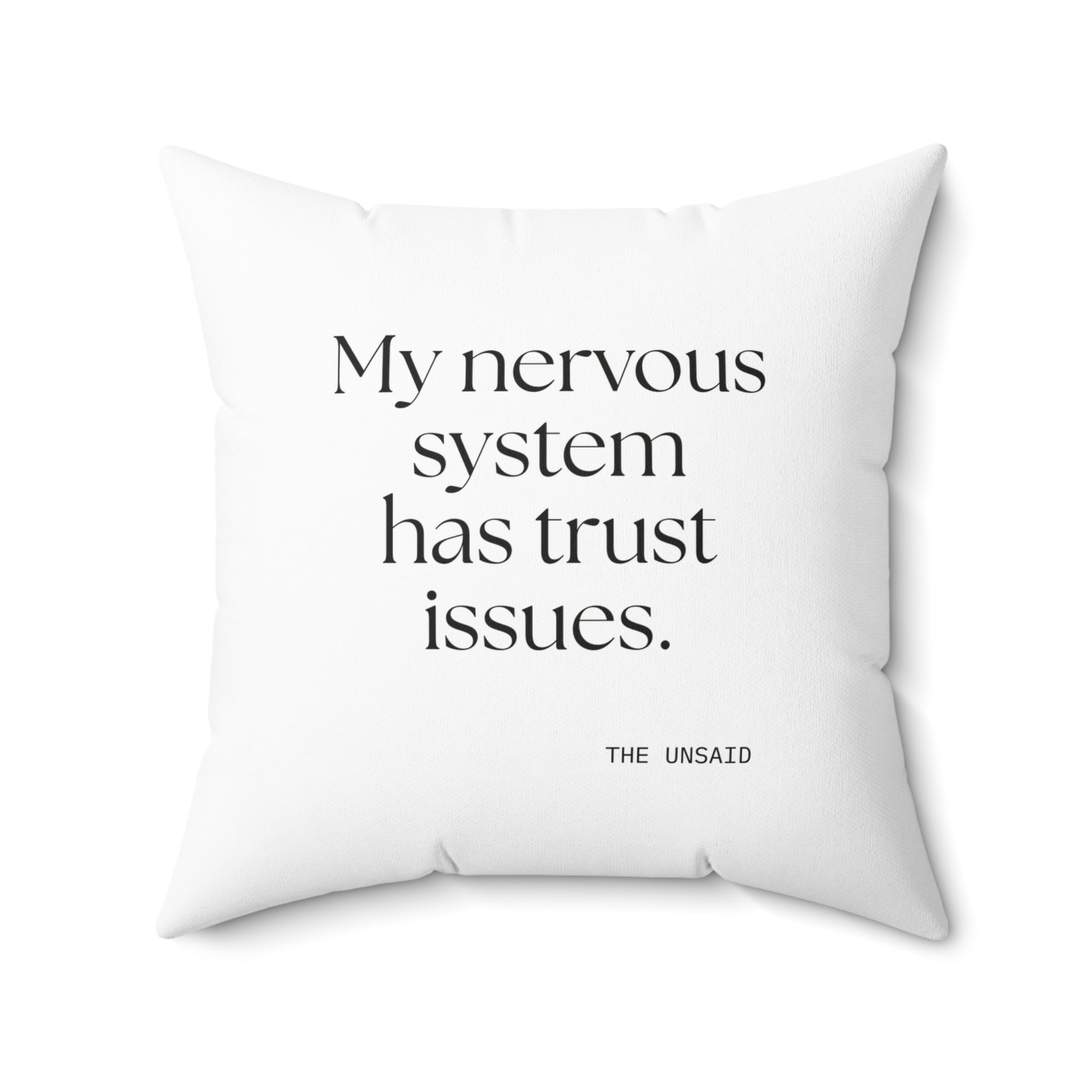 My nervous system has trust issues - Throw Pillow - For Quiet Minds