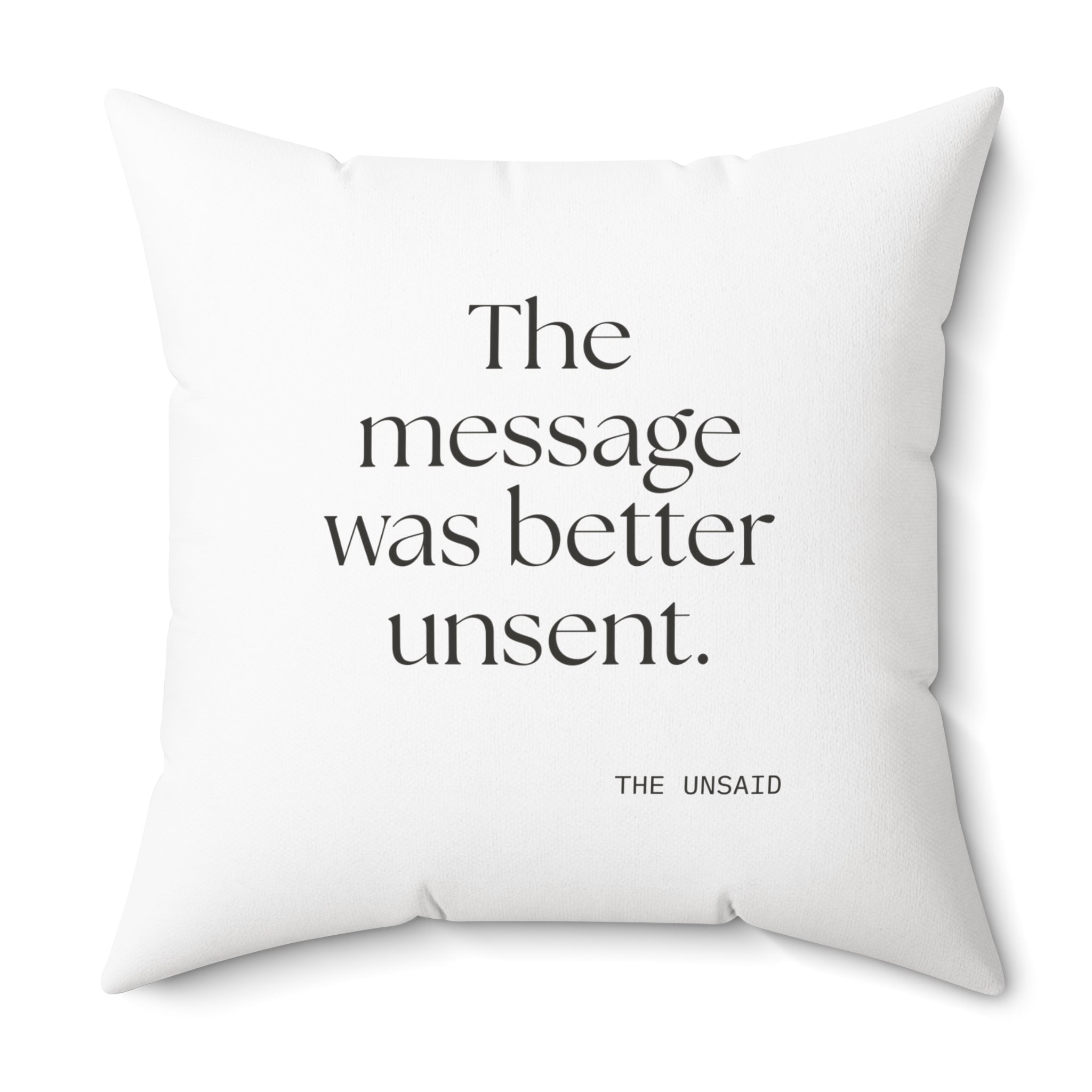 The message was better unsent - Throw Pillow - For Overthinkers