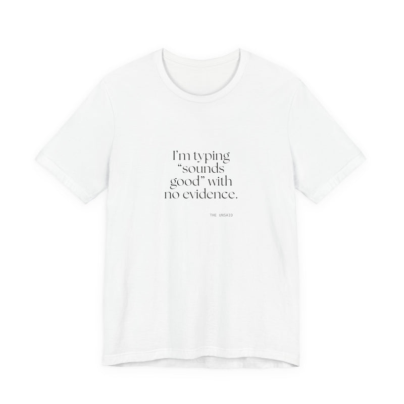Shirt — I’m typing “sounds good” with no evidence.