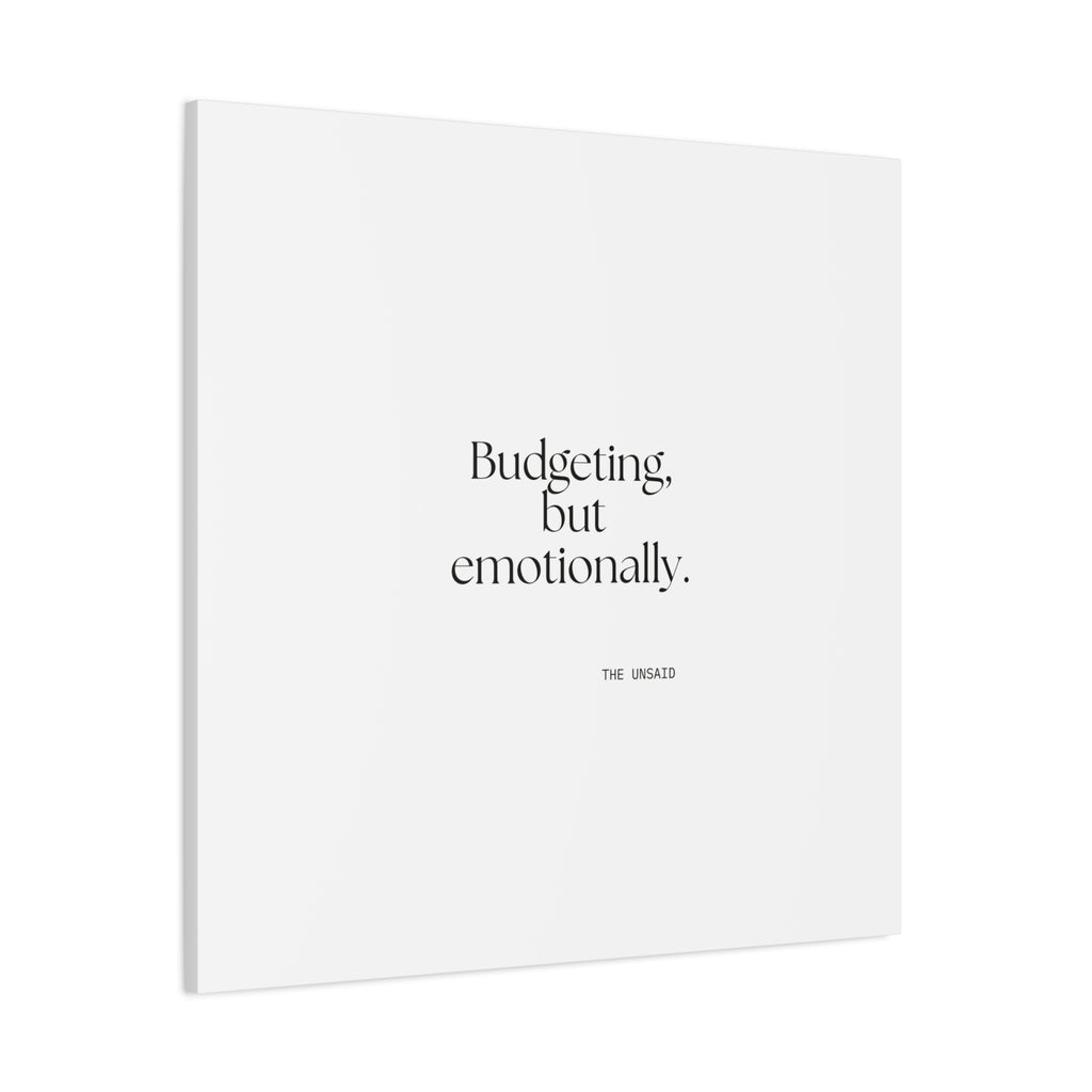 Budgeting, but emotionally - Canvas Print - Dry Humor