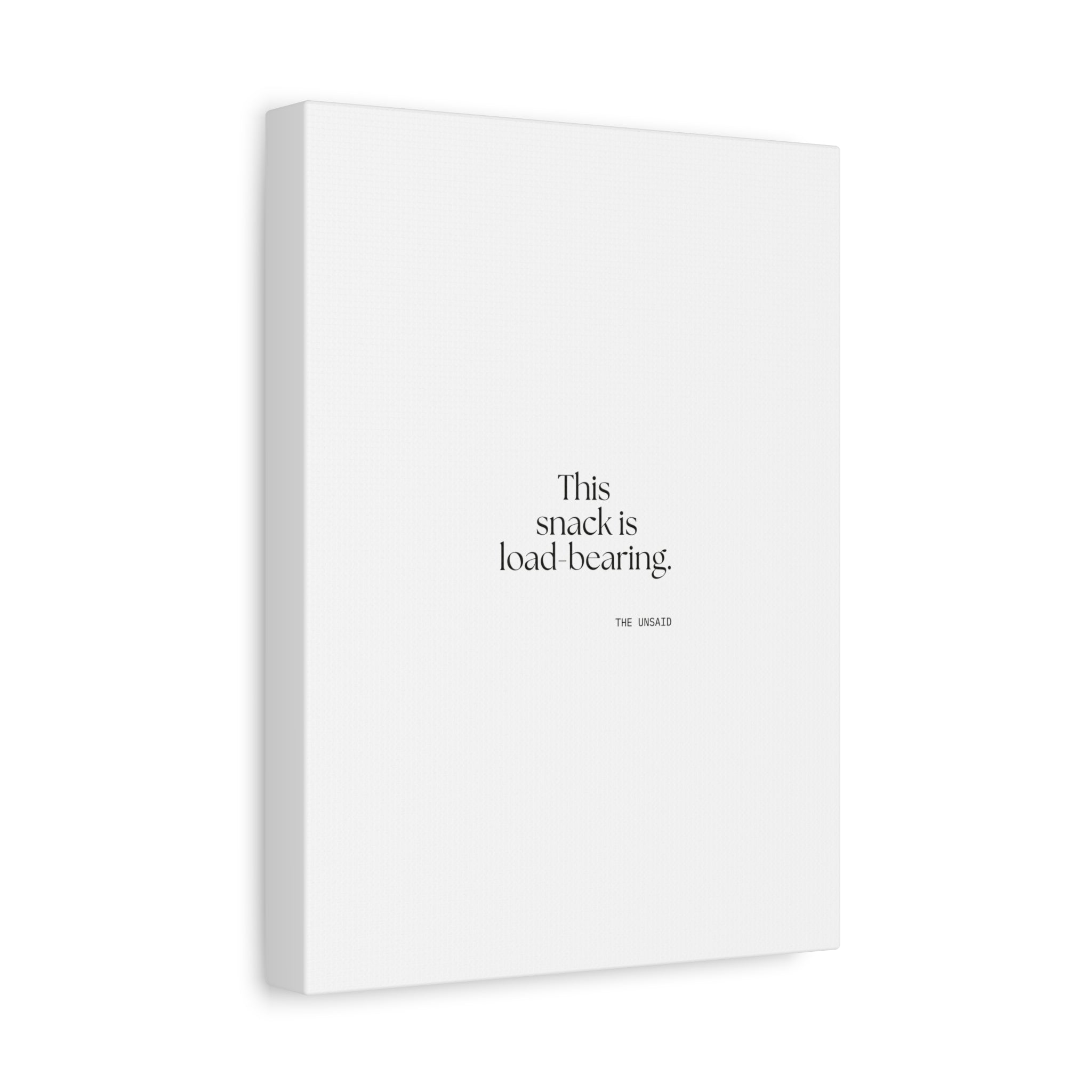 This snack is load-bearing - Canvas Print - Dry Humor