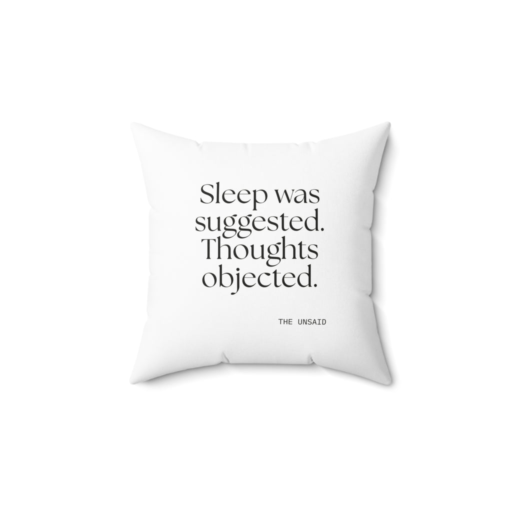 Sleep was suggested. Thoughts objected - Throw Pillow - For Overthinkers