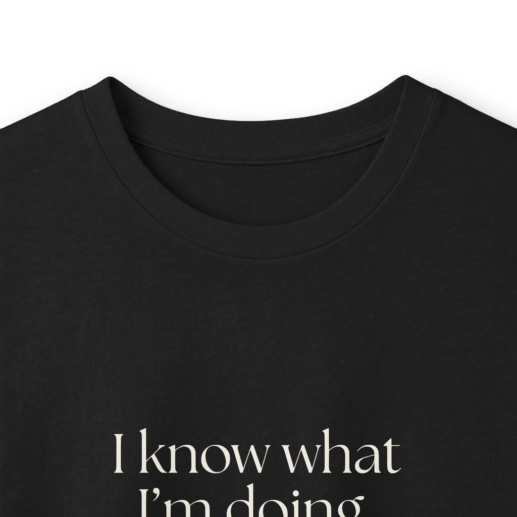 I know what I’m doing. That’s the problem - Long Sleeve Shirt - Dry Humor