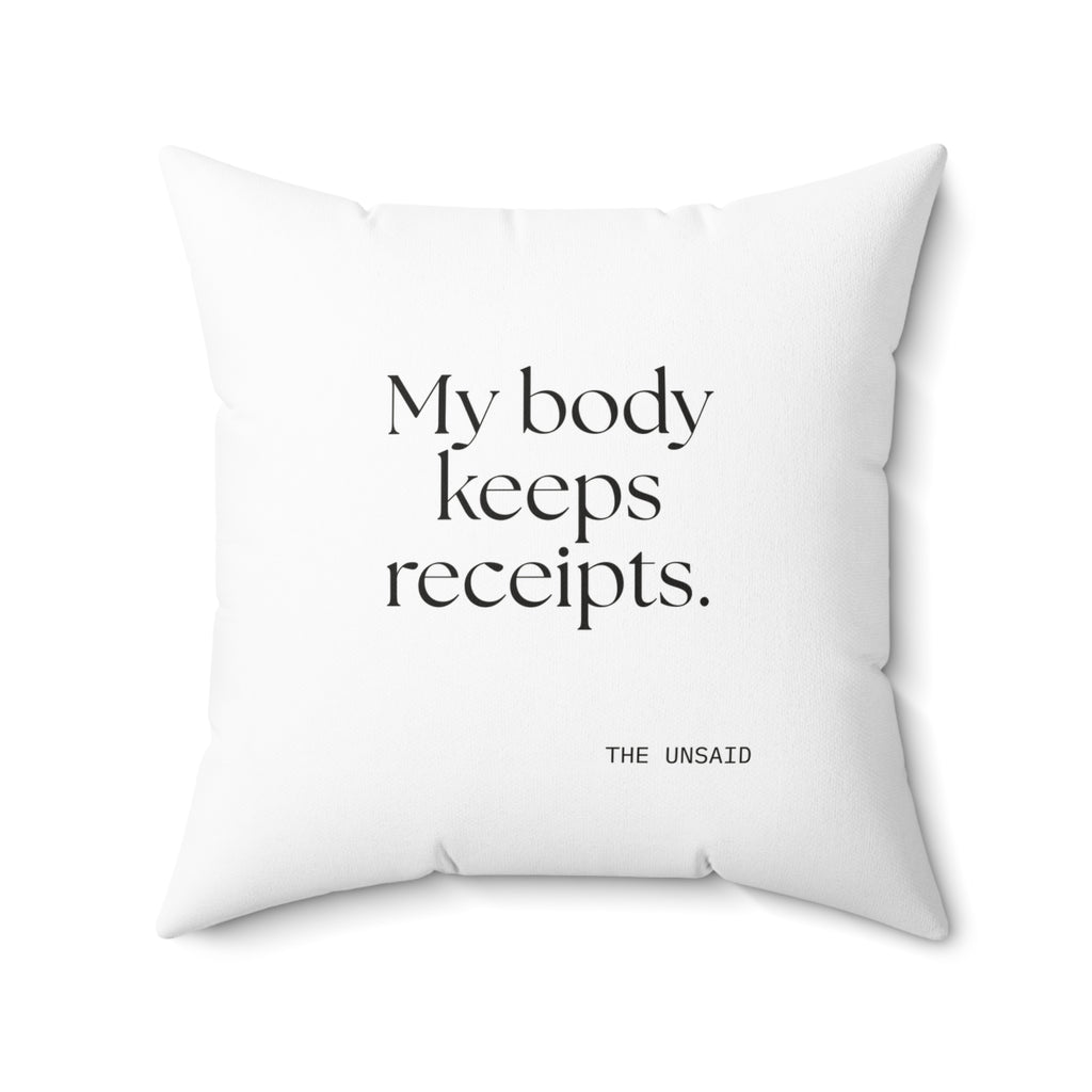 My body keeps receipts - Throw Pillow - For Quiet Minds