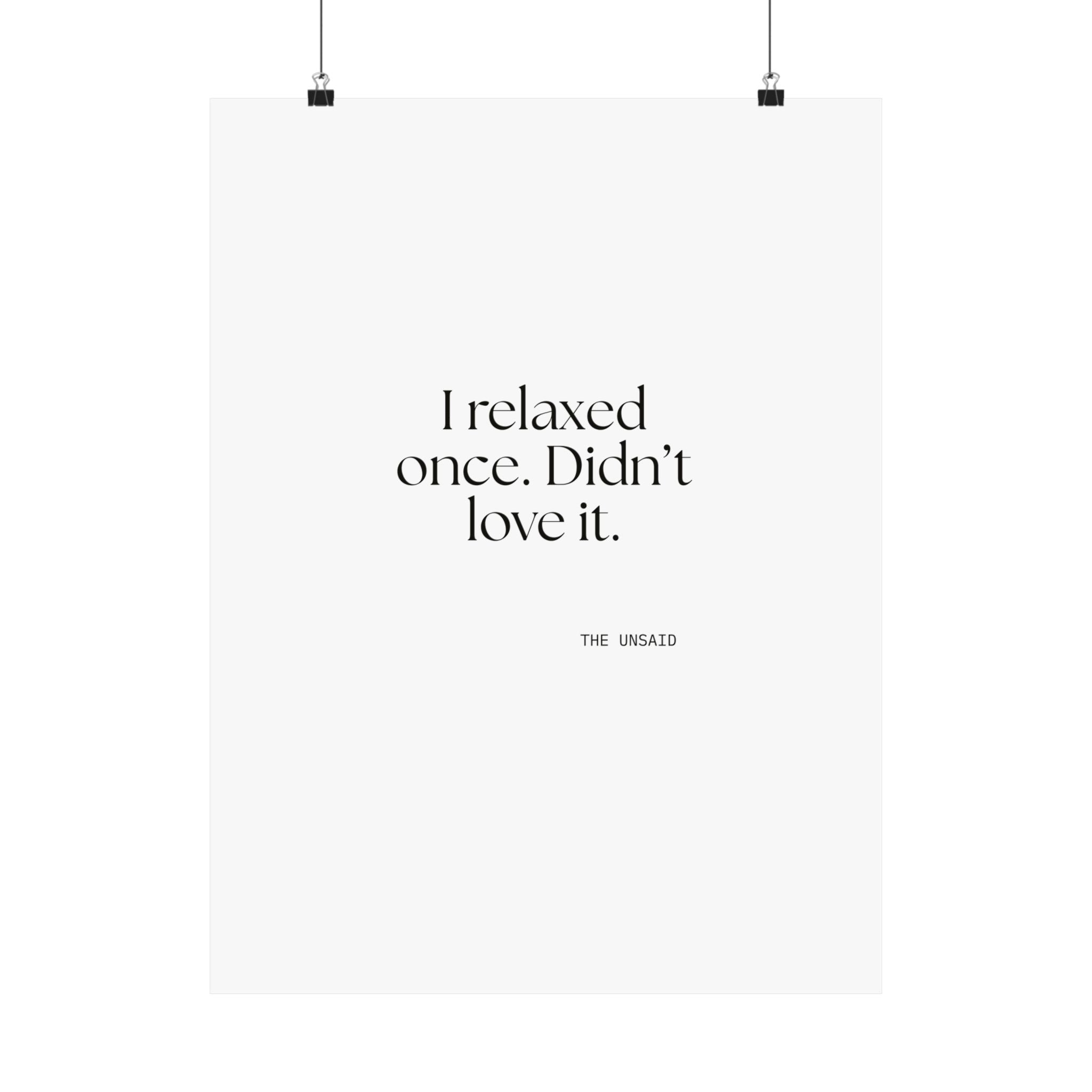 I relaxed once. Didn’t love it - Poster - Dry Humor