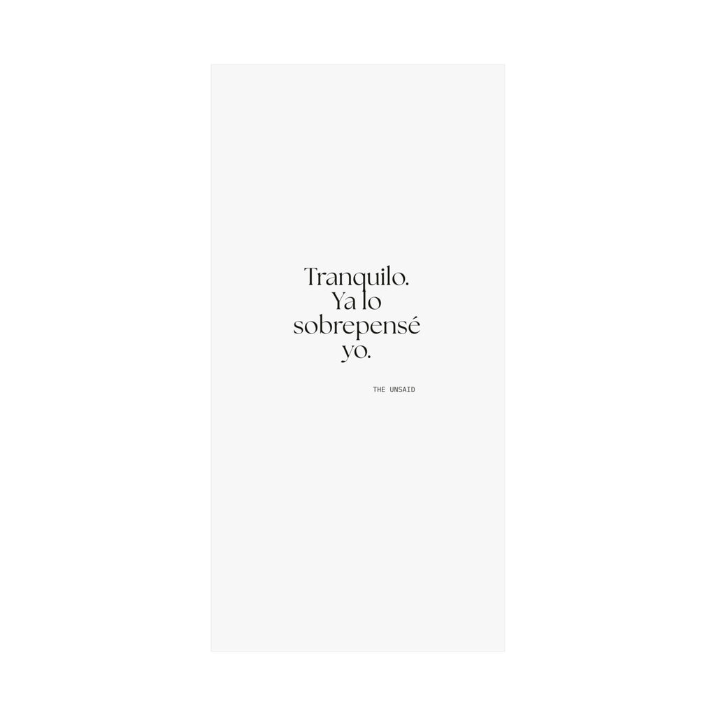 Tranquilo. Ya lo sobrepensé yo - Poster - En Español