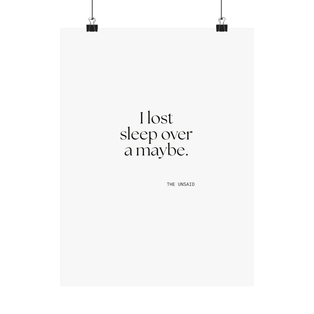 I lost sleep over a maybe - Poster - For Overthinkers
