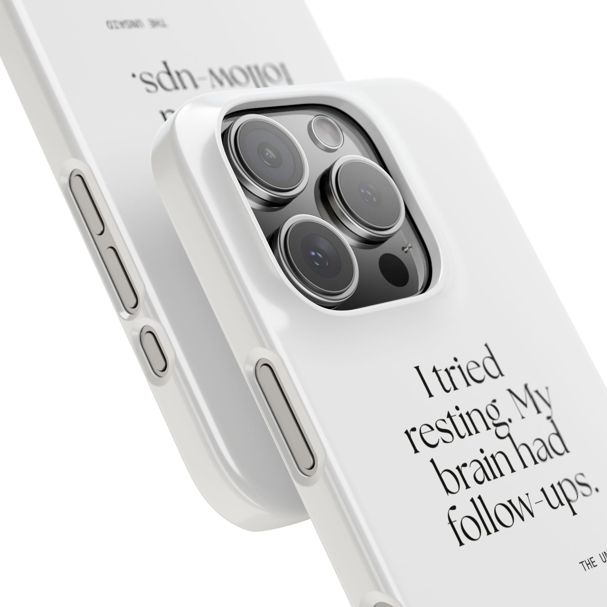 I tried resting. My brain had follow-ups - Phone Case - For Overthinkers