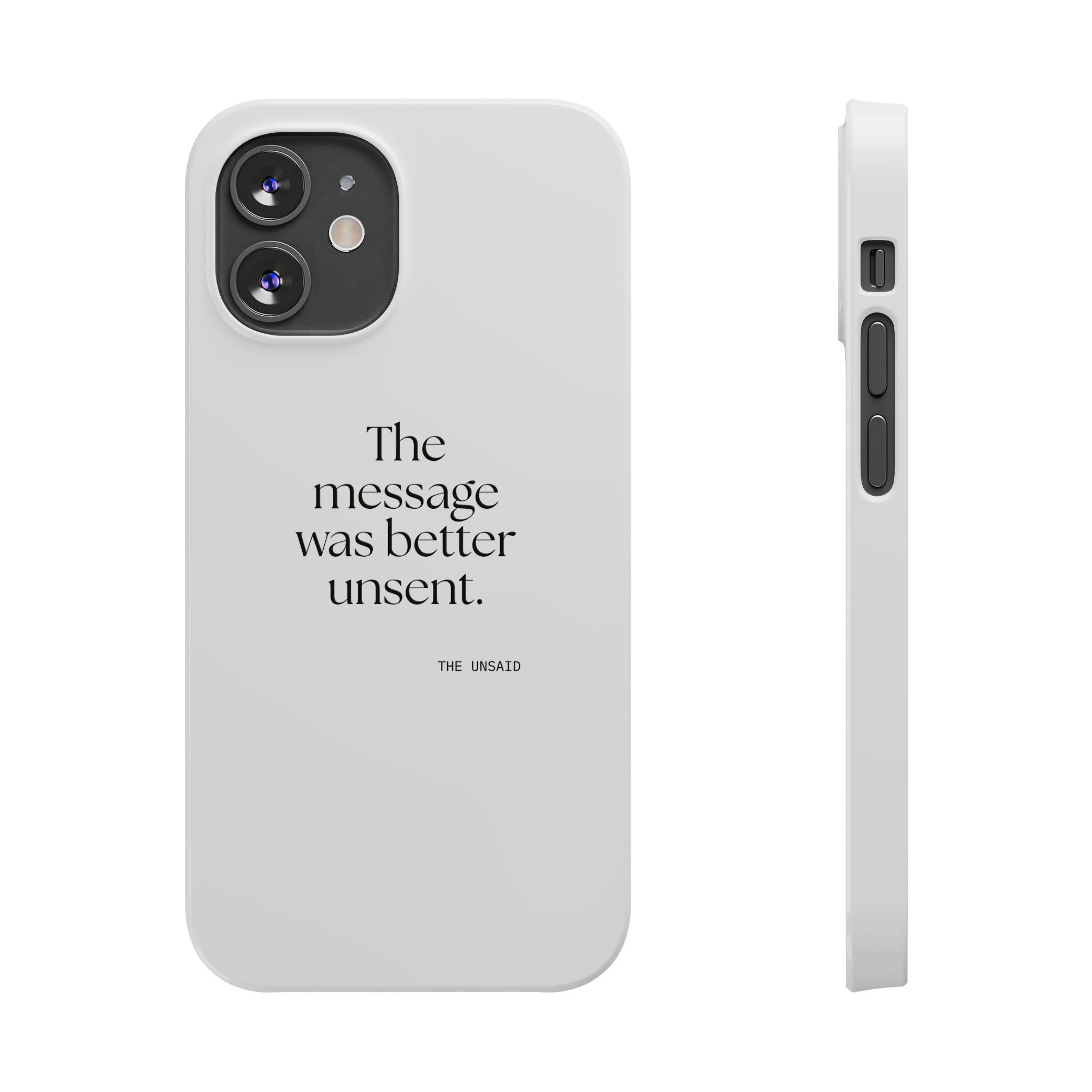 The message was better unsent - Phone Case - For Overthinkers