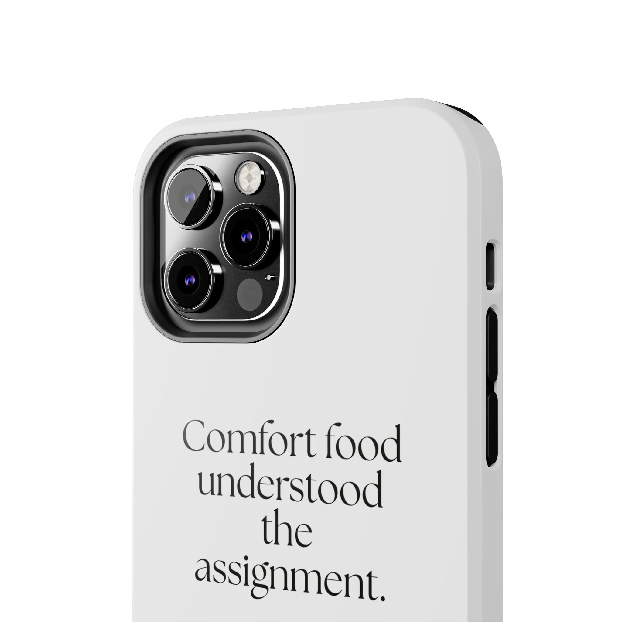 Comfort food understood the assignment - Tough Phone Case - Dry Humor