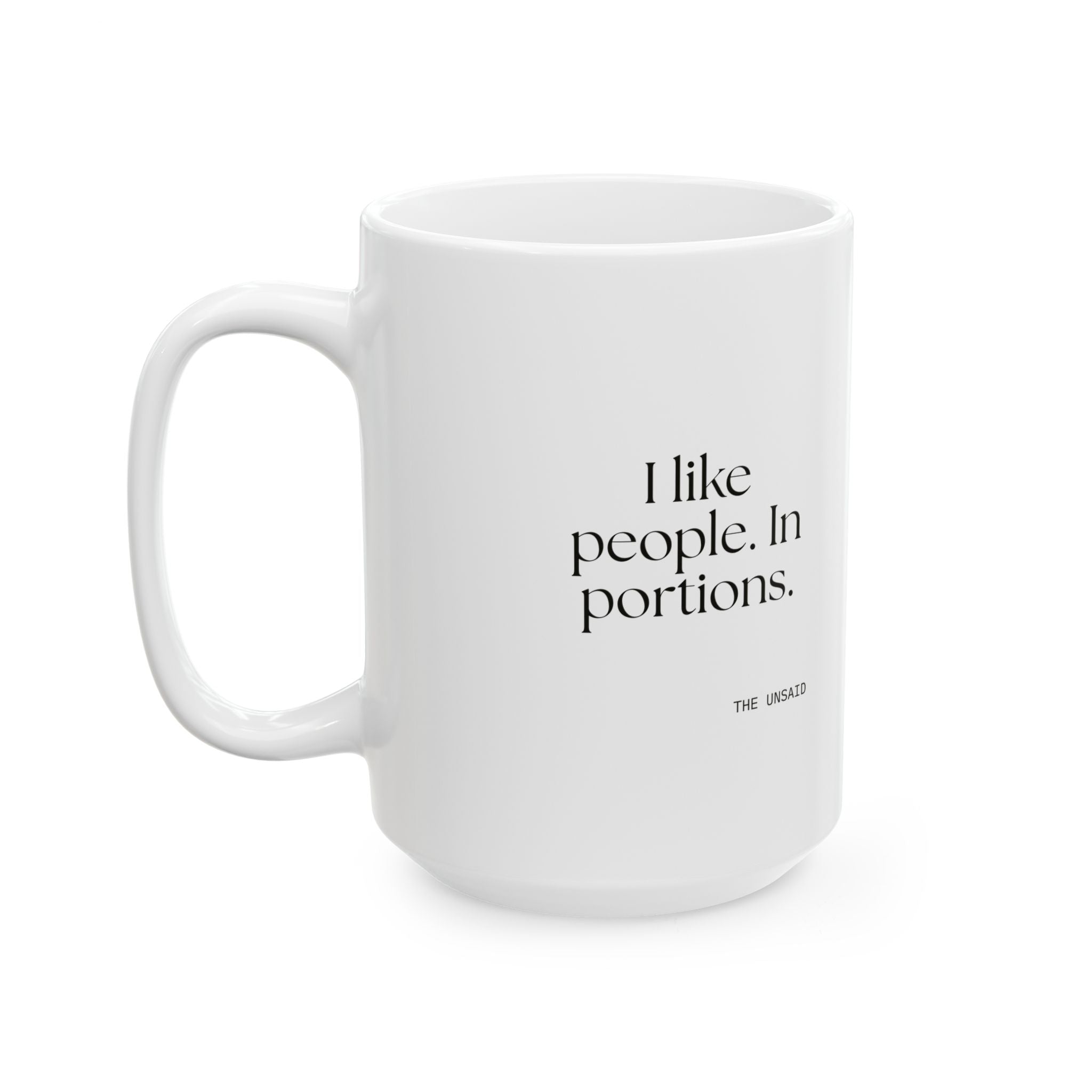 I like people. In portions - Coffee Mug - For Introverts