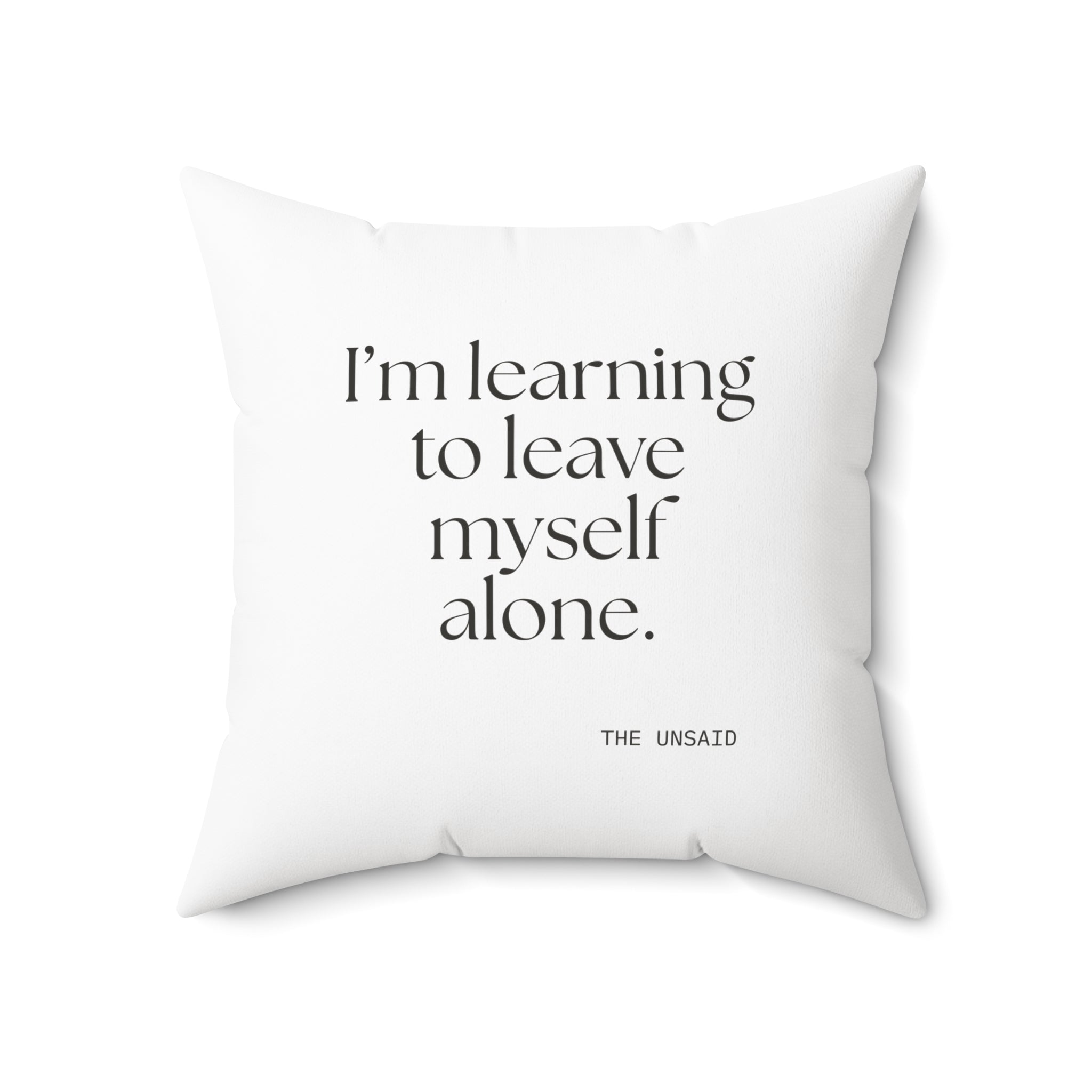 I’m learning to leave myself alone - Throw Pillow - Dry Humor
