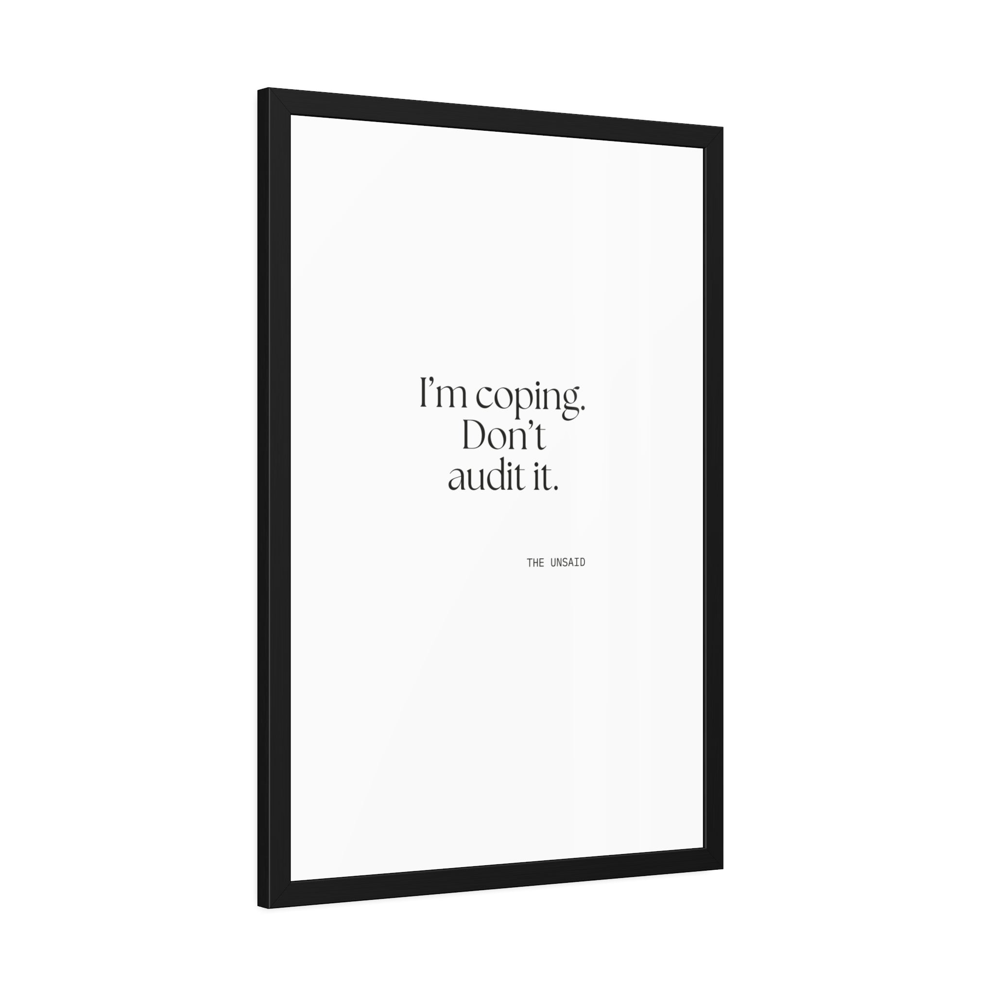 I’m coping. Don’t audit it - Framed Print - For Introverts