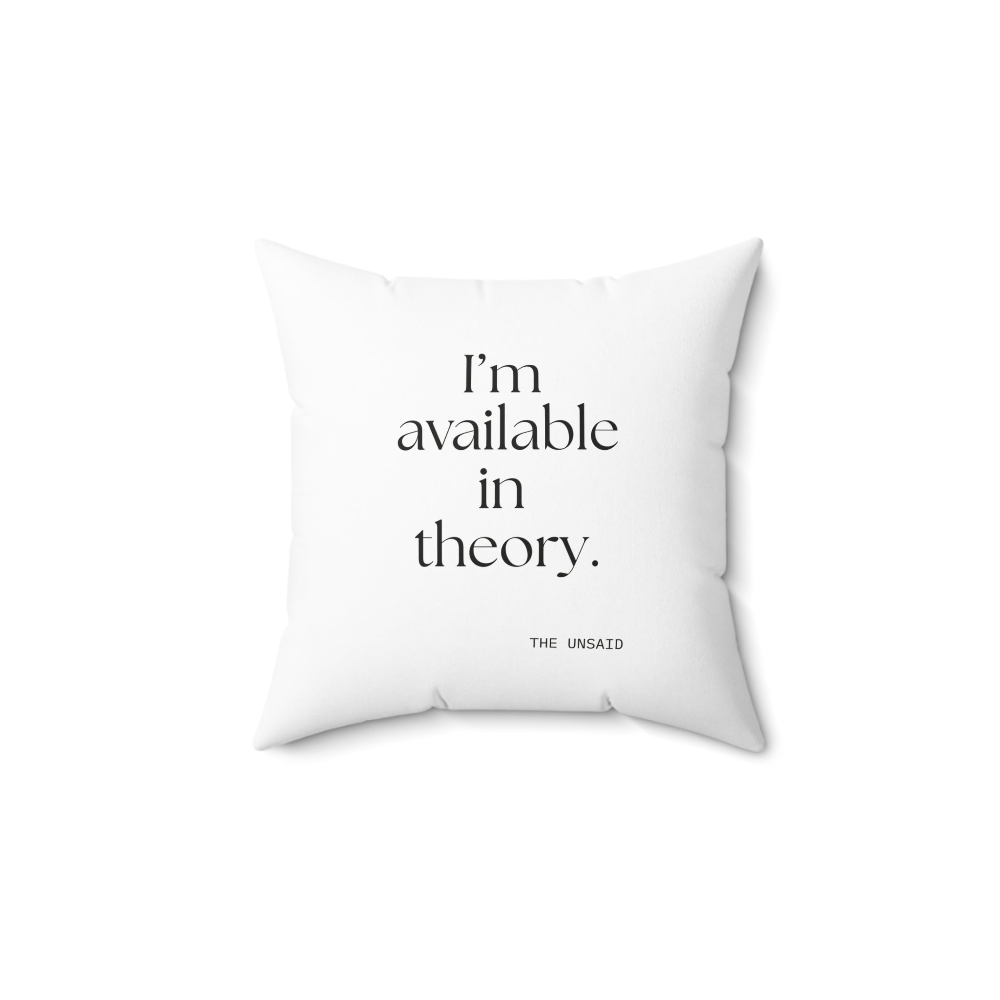 I’m available in theory - Throw Pillow - For Tired Days