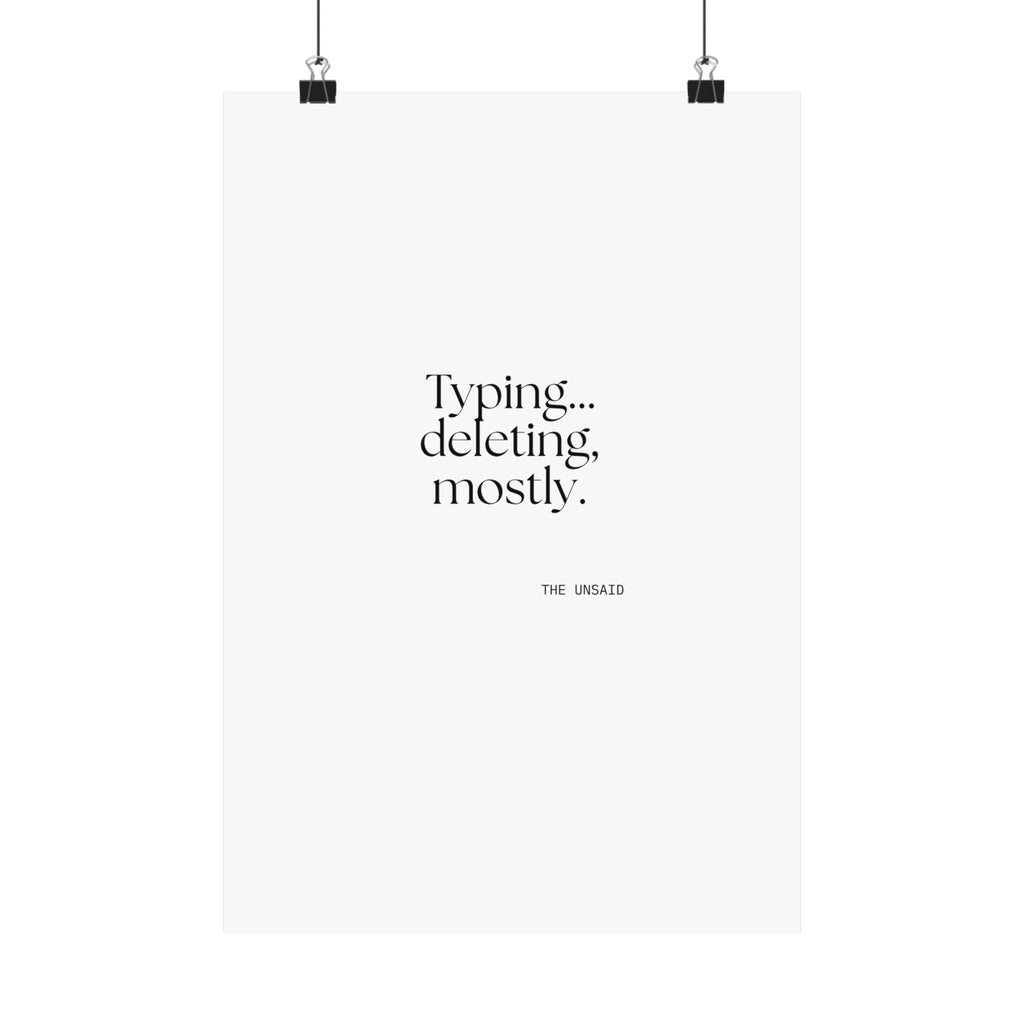 Typing… deleting, mostly - Poster - For Overthinkers