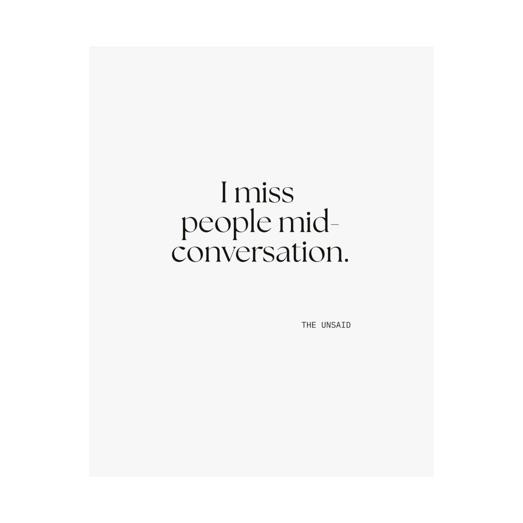 I miss people mid-conversation - Poster - For Introverts