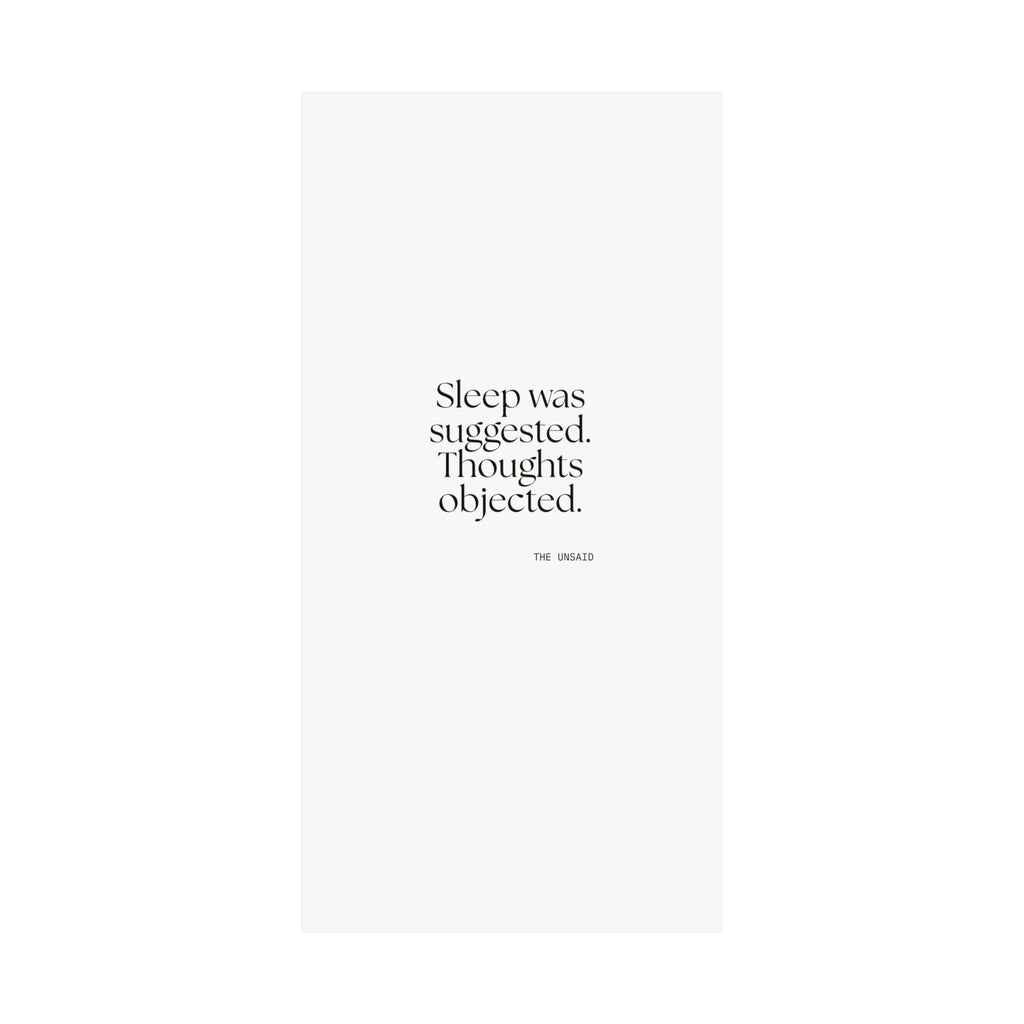 Sleep was suggested. Thoughts objected - Poster - For Overthinkers