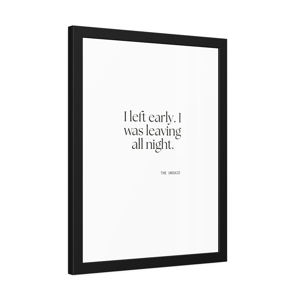 I left early. I was leaving all night - Framed Print - For Introverts
