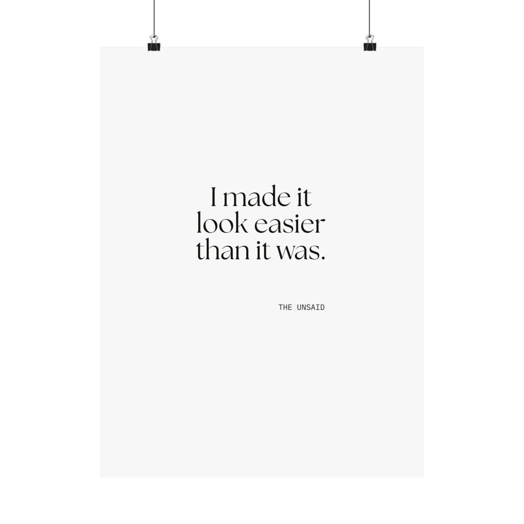 I made it look easier than it was - Poster - For Tired Days