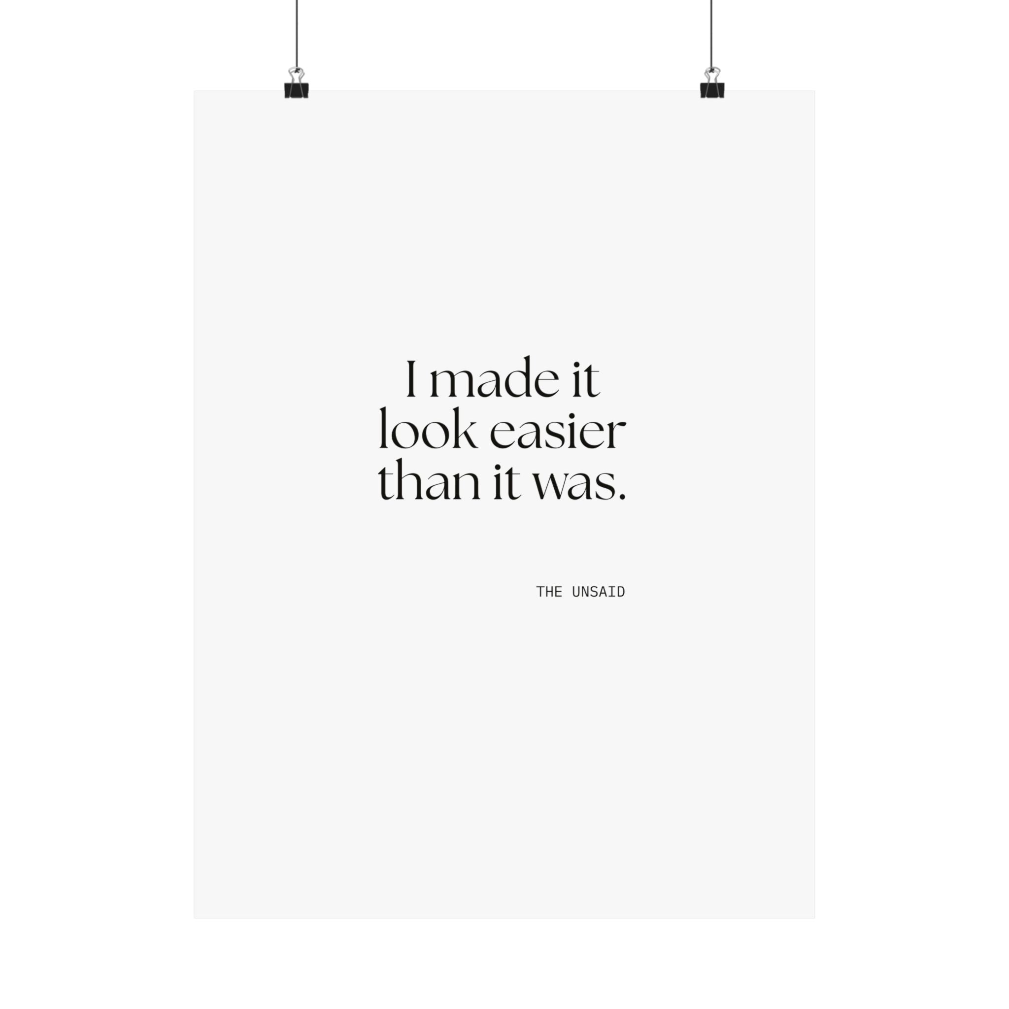 I made it look easier than it was - Poster - For Tired Days