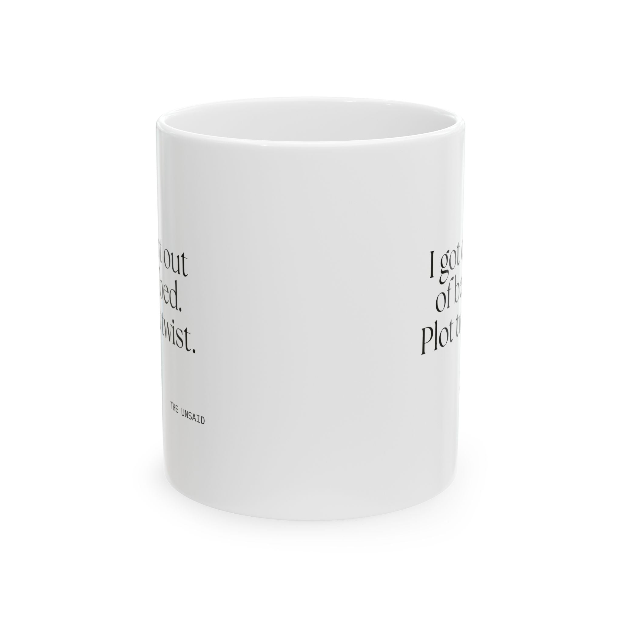 I got out of bed. Plot twist - Coffee Mug - Dry Humor