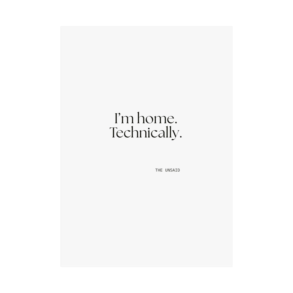 I’m home. Technically - Poster - For Quiet Minds