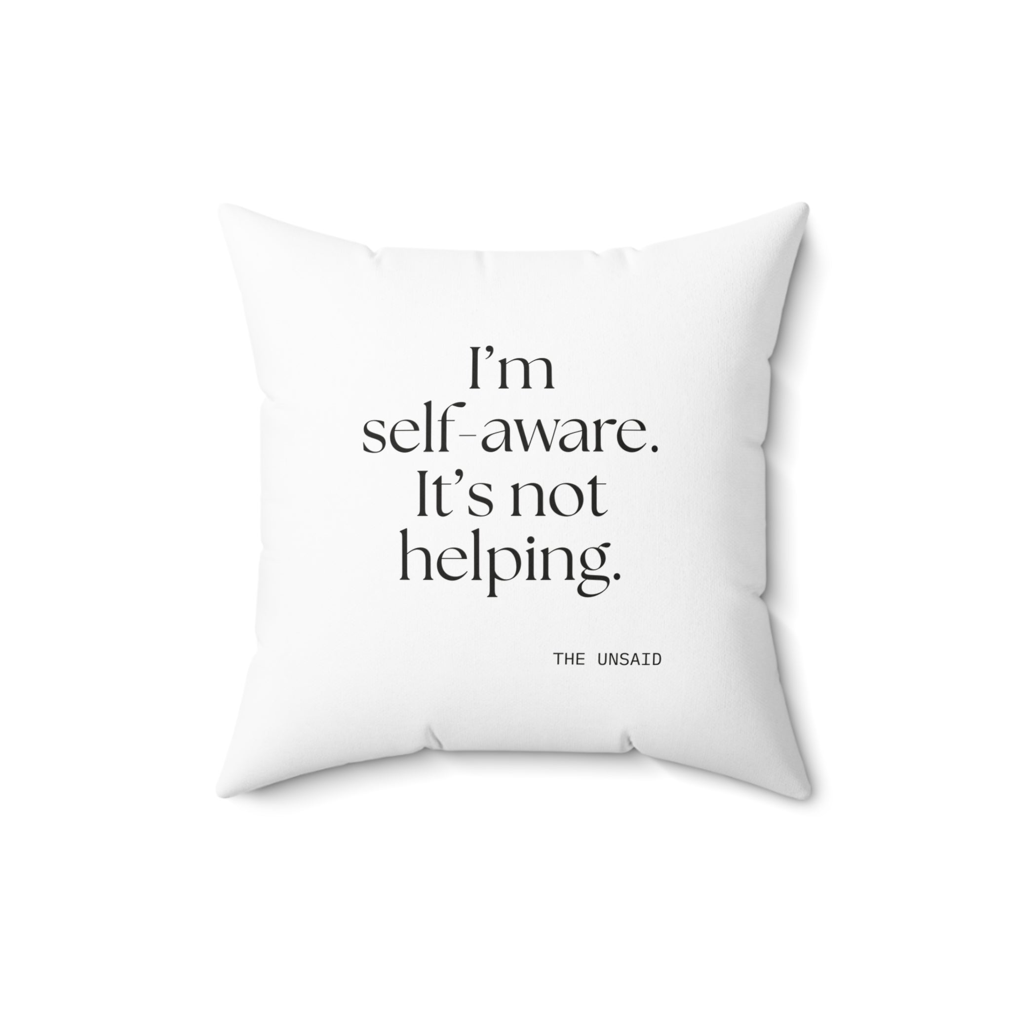 I’m self-aware. It’s not helping - Throw Pillow - Dry Humor
