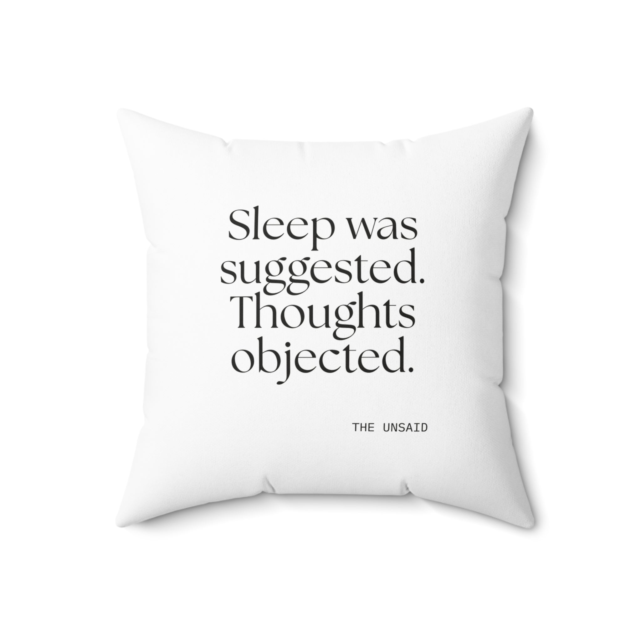 Sleep was suggested. Thoughts objected - Throw Pillow - For Overthinkers